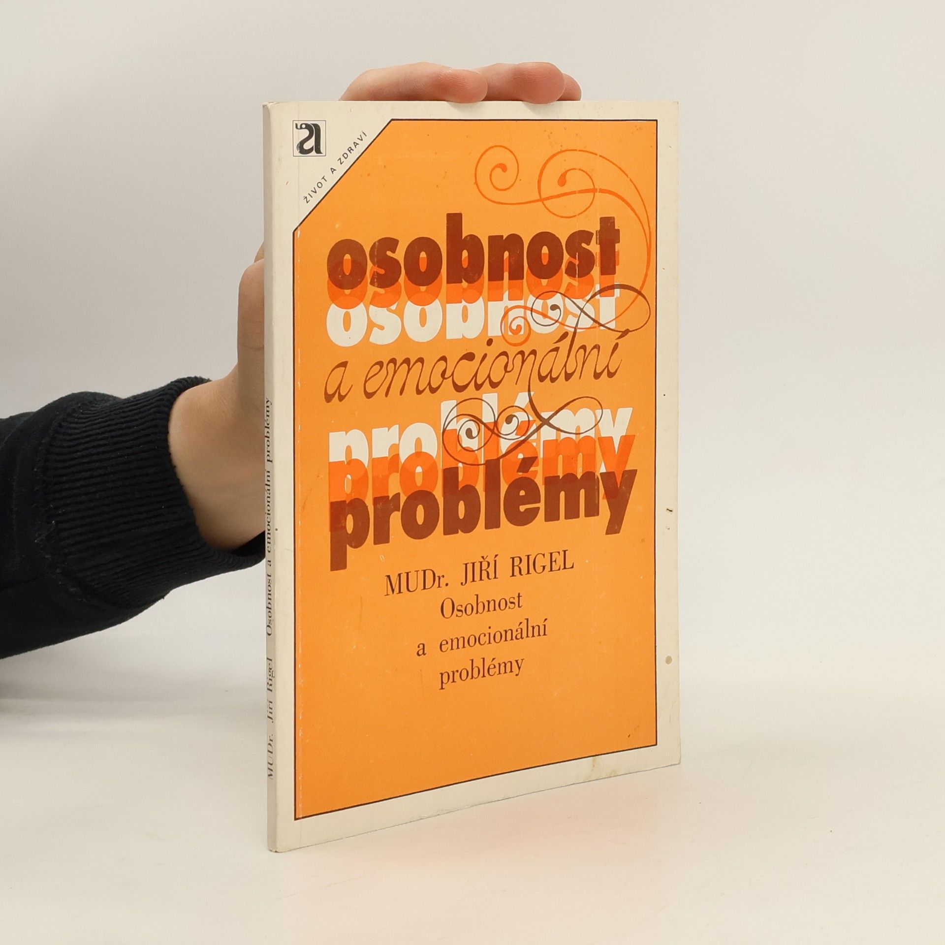Jiří Rigel Osobnost a emocionální problémy