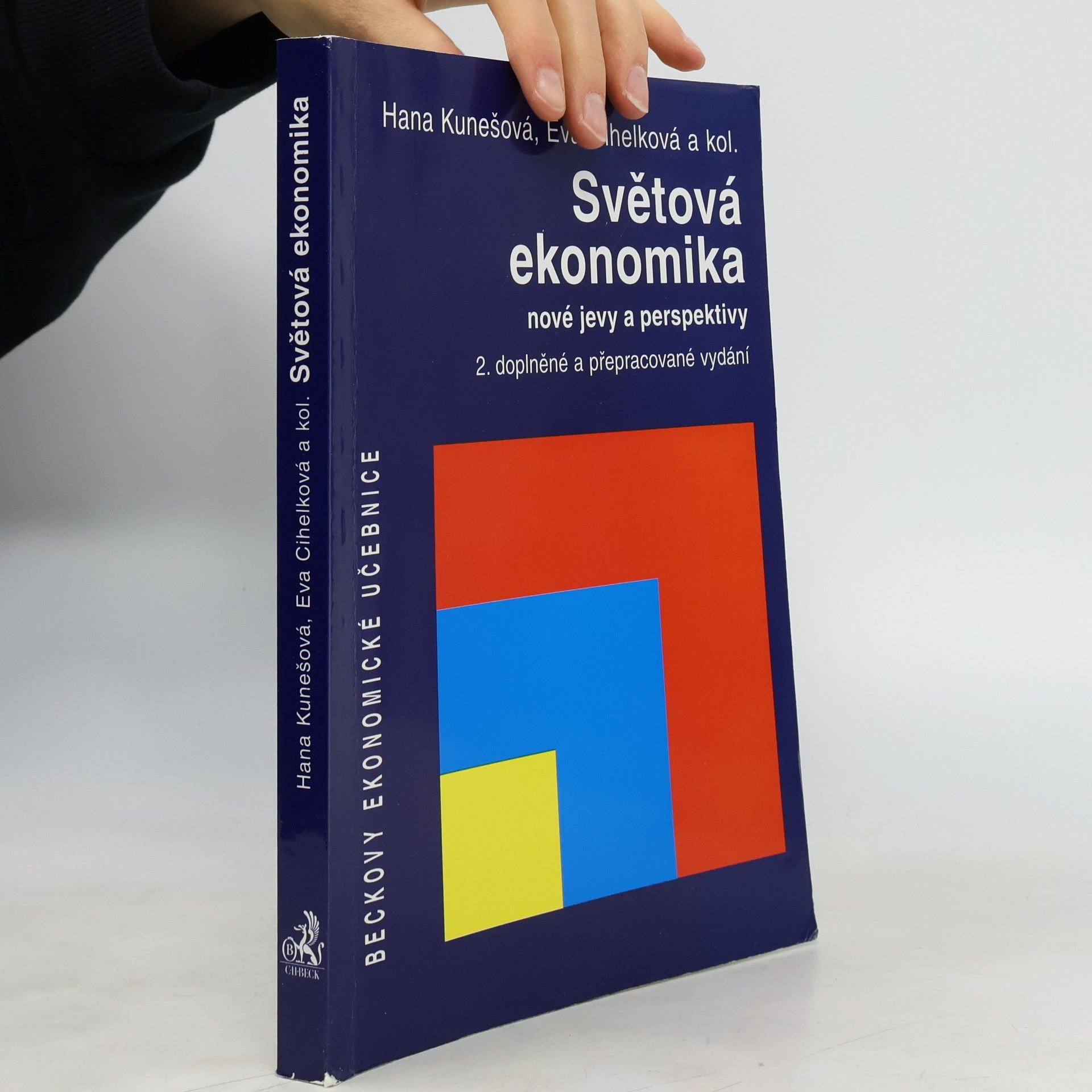 Hana Kunešová Světová ekonomika: Nové jevy a perspektivy