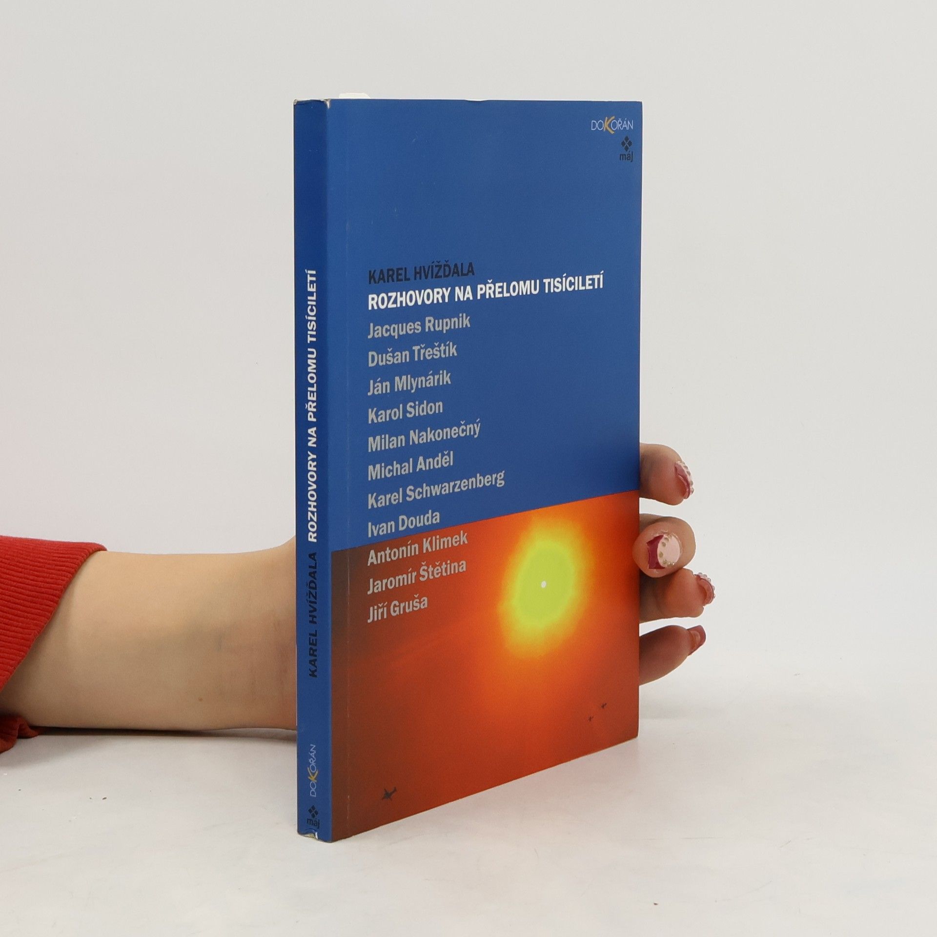 Karel Hvížďala Rozhovory na přelomu tisíciletí : s Jacquesem Rupnikem, ...