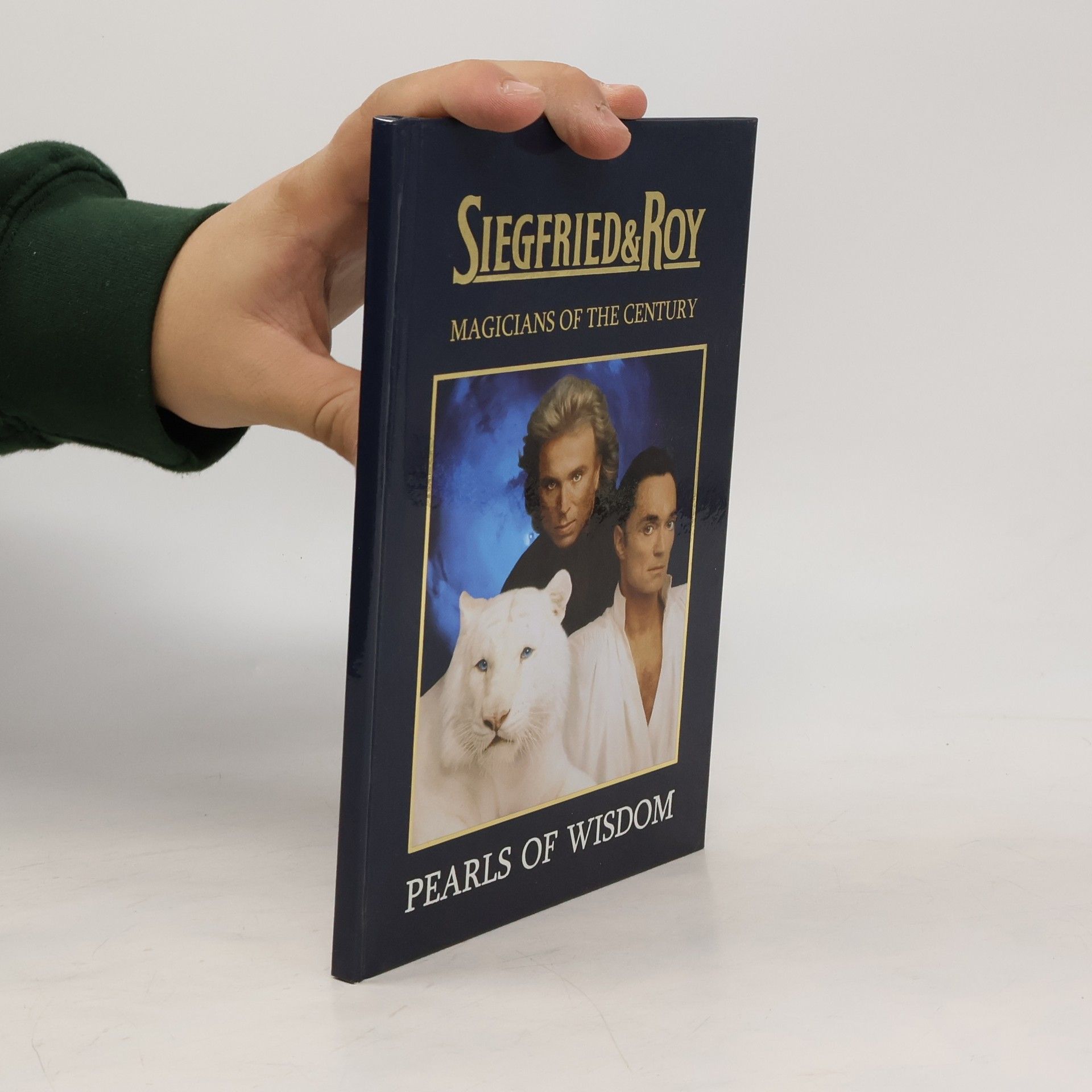 Kolektiv autorů Siegfried & Roy. Pearls of Wisdom