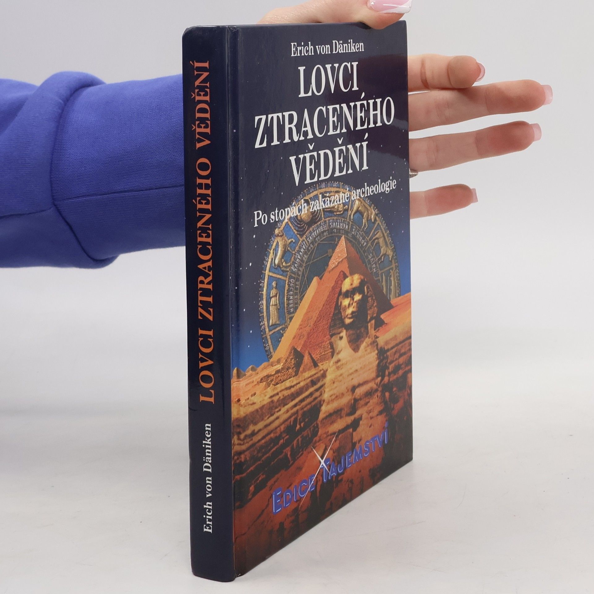 Erich von Däniken Lovci ztraceného vědění. Po stopách zakázané archeologie