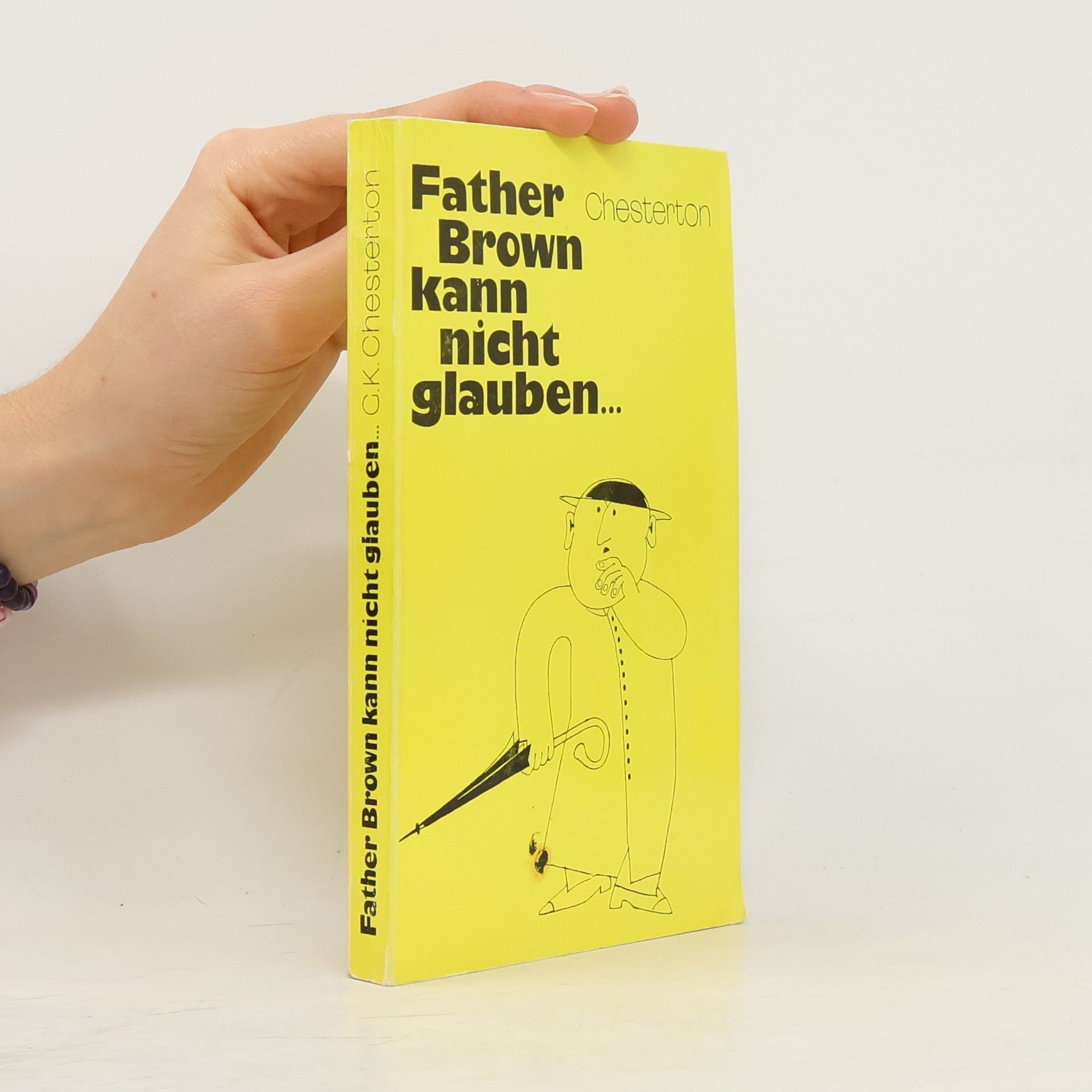 G. K. Chesterton Father Brown kann nicht glauben...