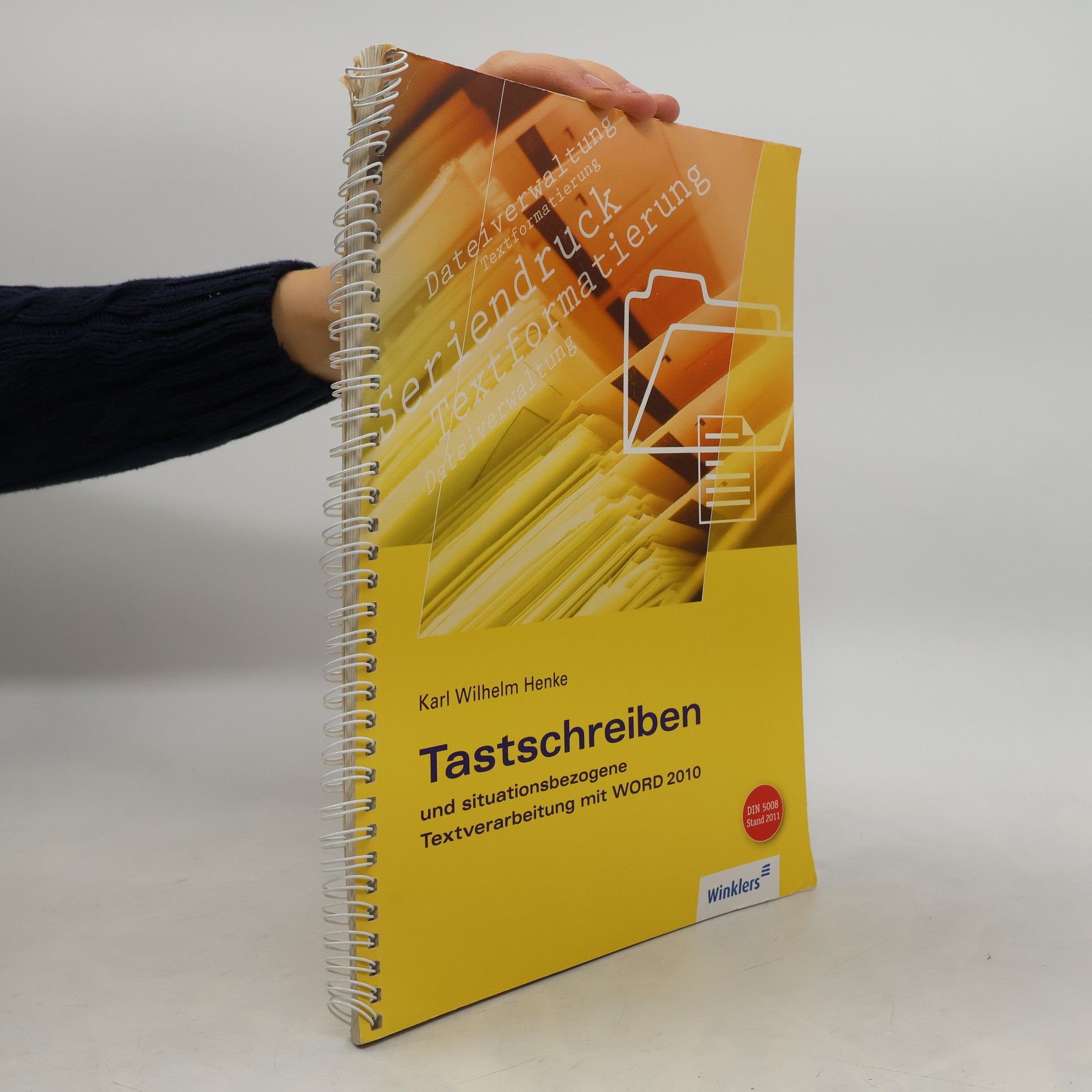 Karl Wilhelm Henke Tastschreiben und situationsbezogene Textverarbeitung mit WORD 2010