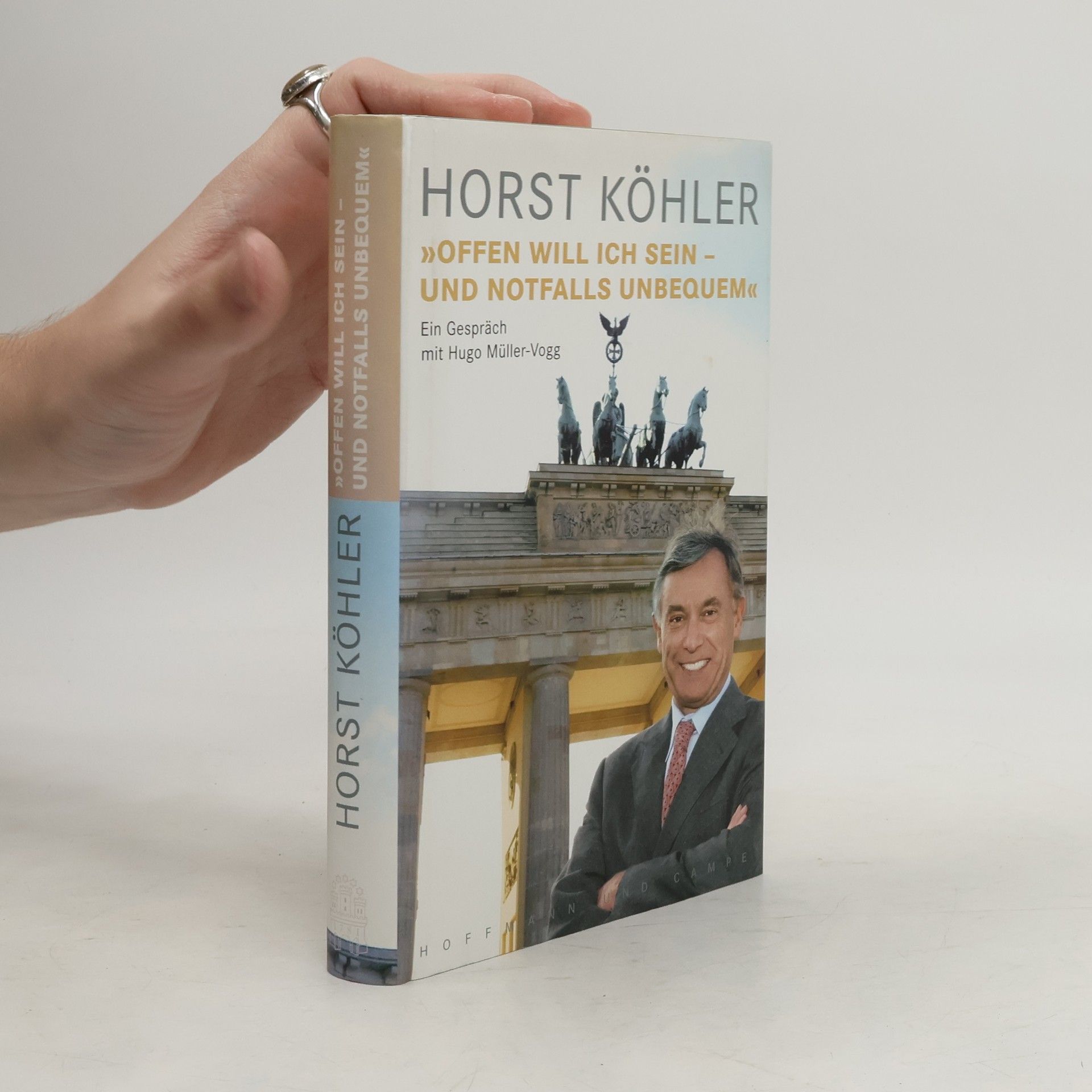 Horst Köhler "Offen will ich sein - und notfalls unbequem"