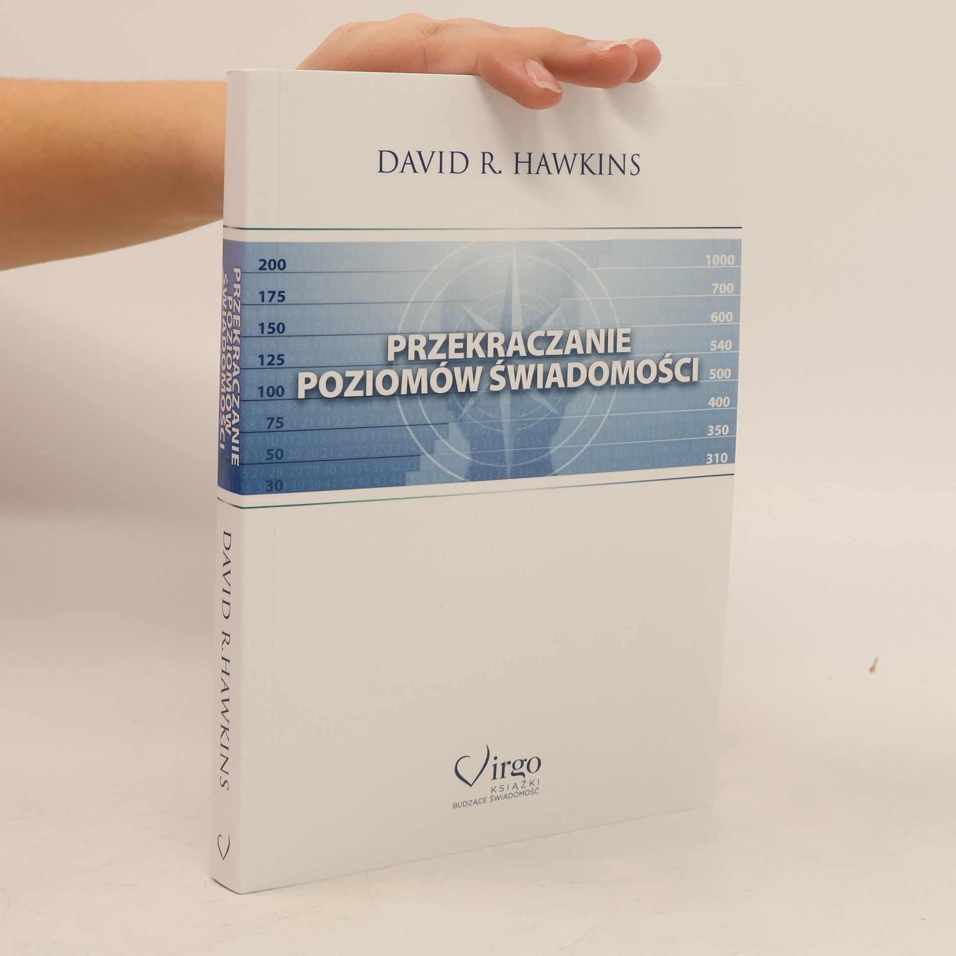 David R. Hawkins Przekraczanie poziomów świadomości