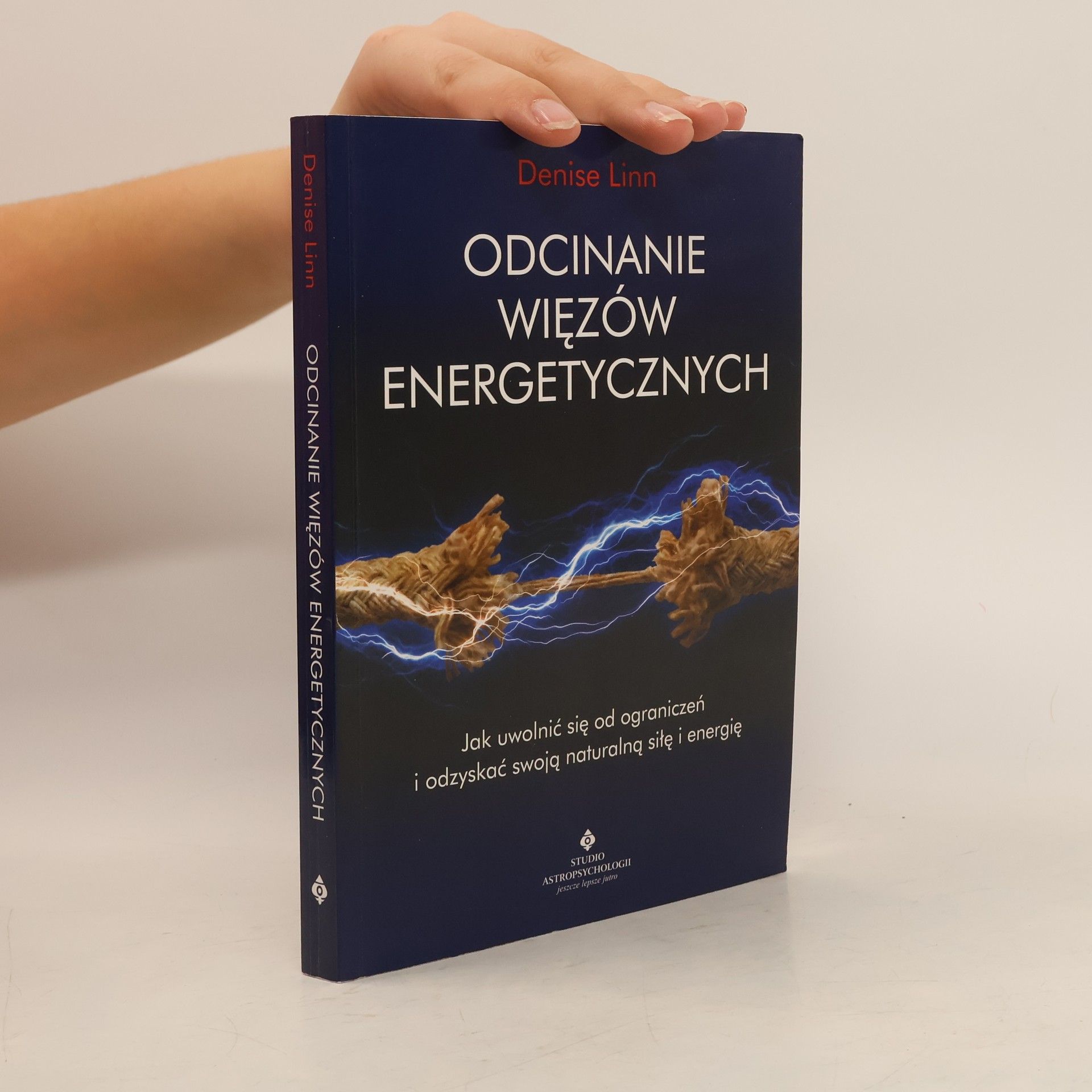 Denise Linn Odcinanie więzów energetycznych