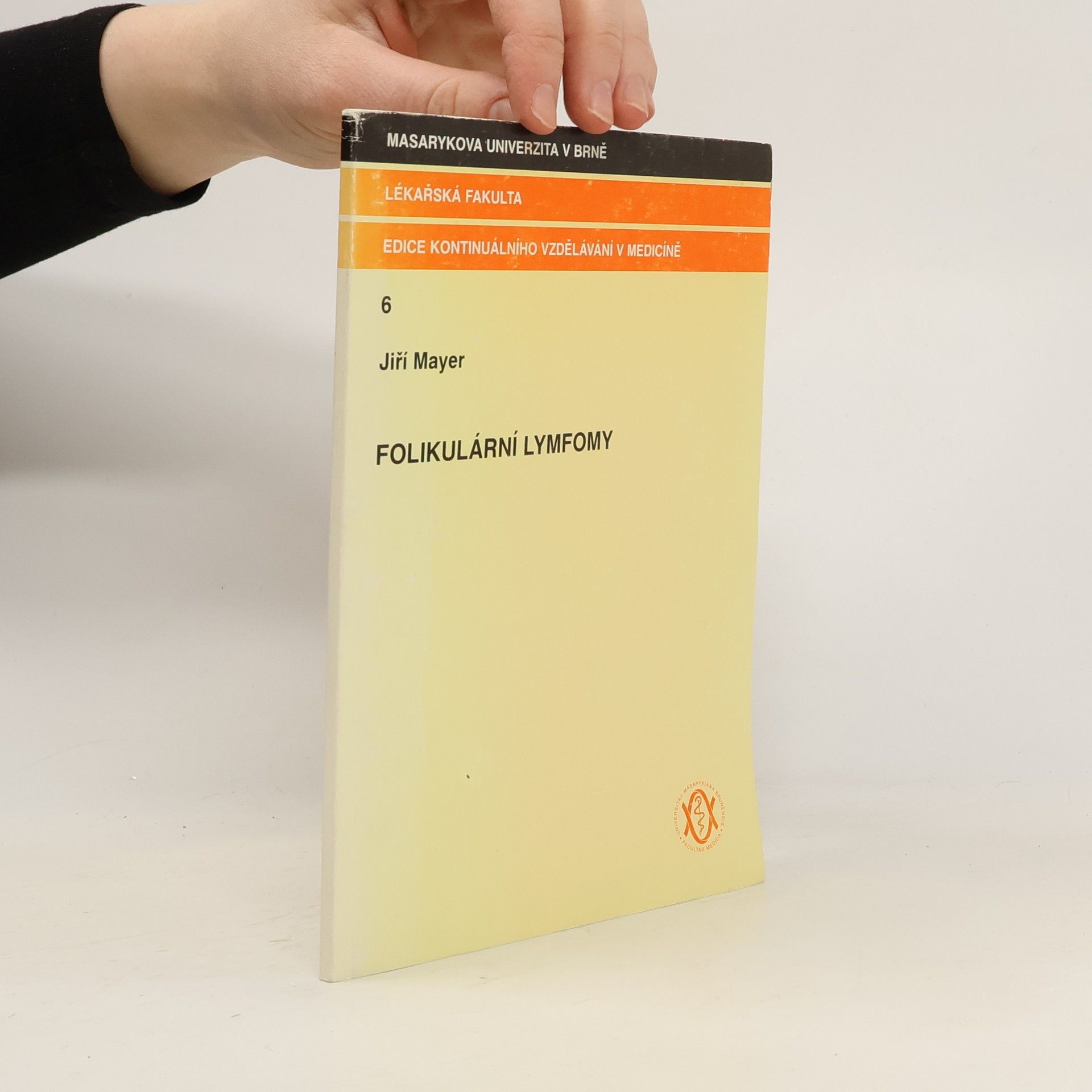 Jiří Mayer Edice kontinuálního vzdělávání v medicíně - 6: Folikulární lymfomy