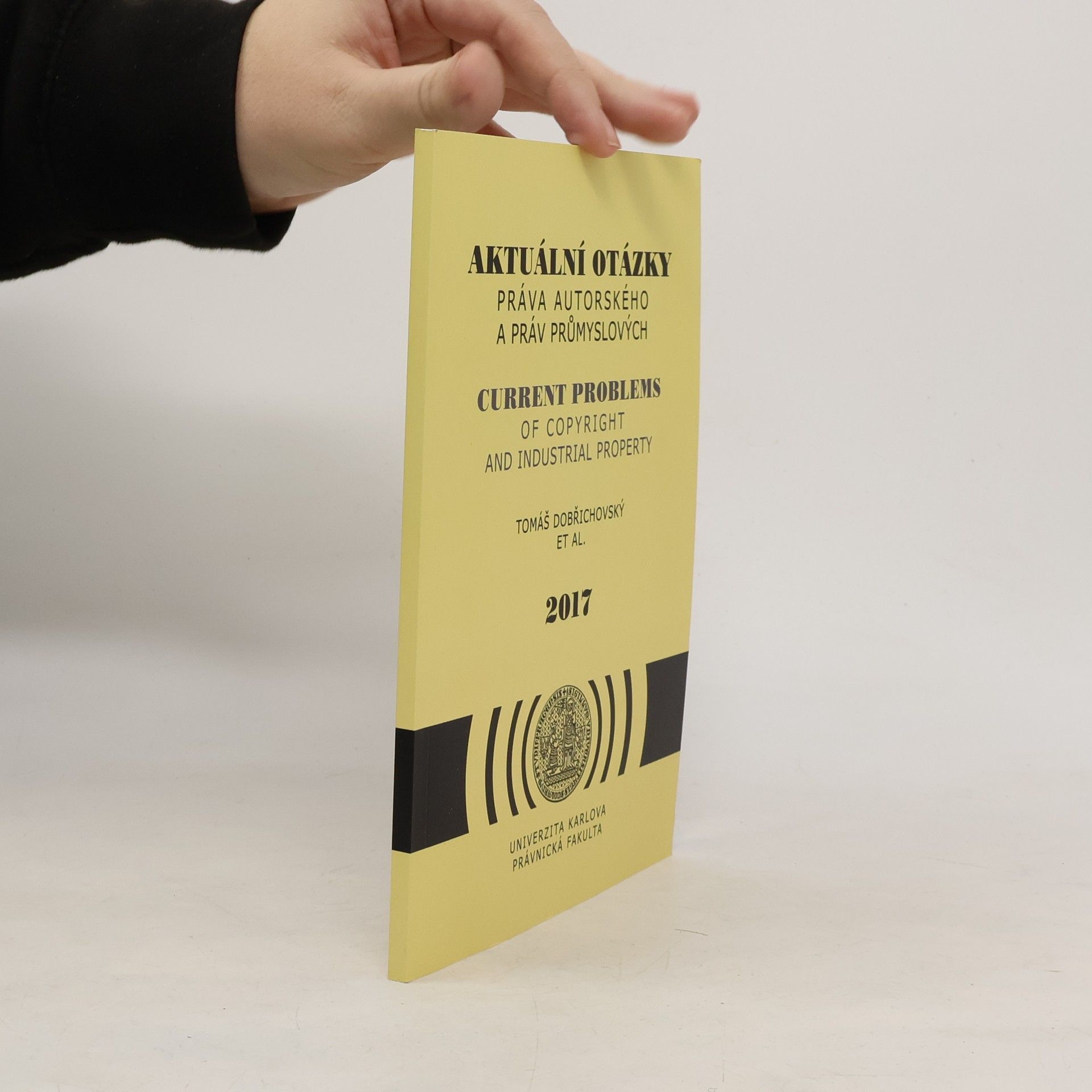 Aktuální otázky práva autorského a práv průmyslových - Current problems of copyright and industrial property