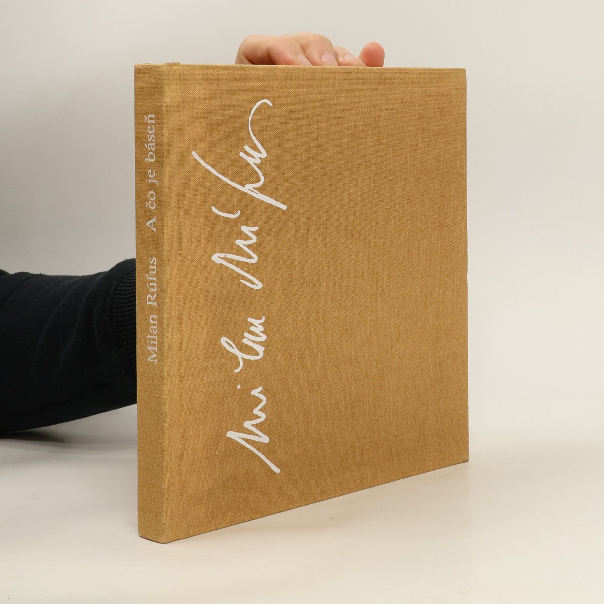 Milan Rúfus A čo je báseň