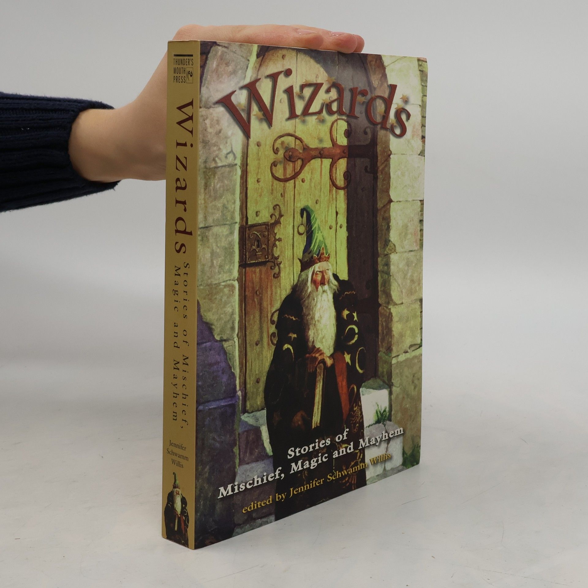 Wizards. Stories of Mischief, Magic and Mayhem
