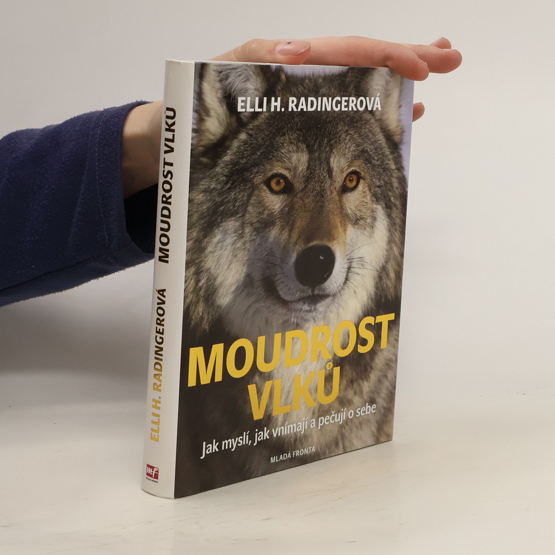 Elli H. Radinger Moudrost vlků. Jak myslí, jak vnímají a pečují o sebe
