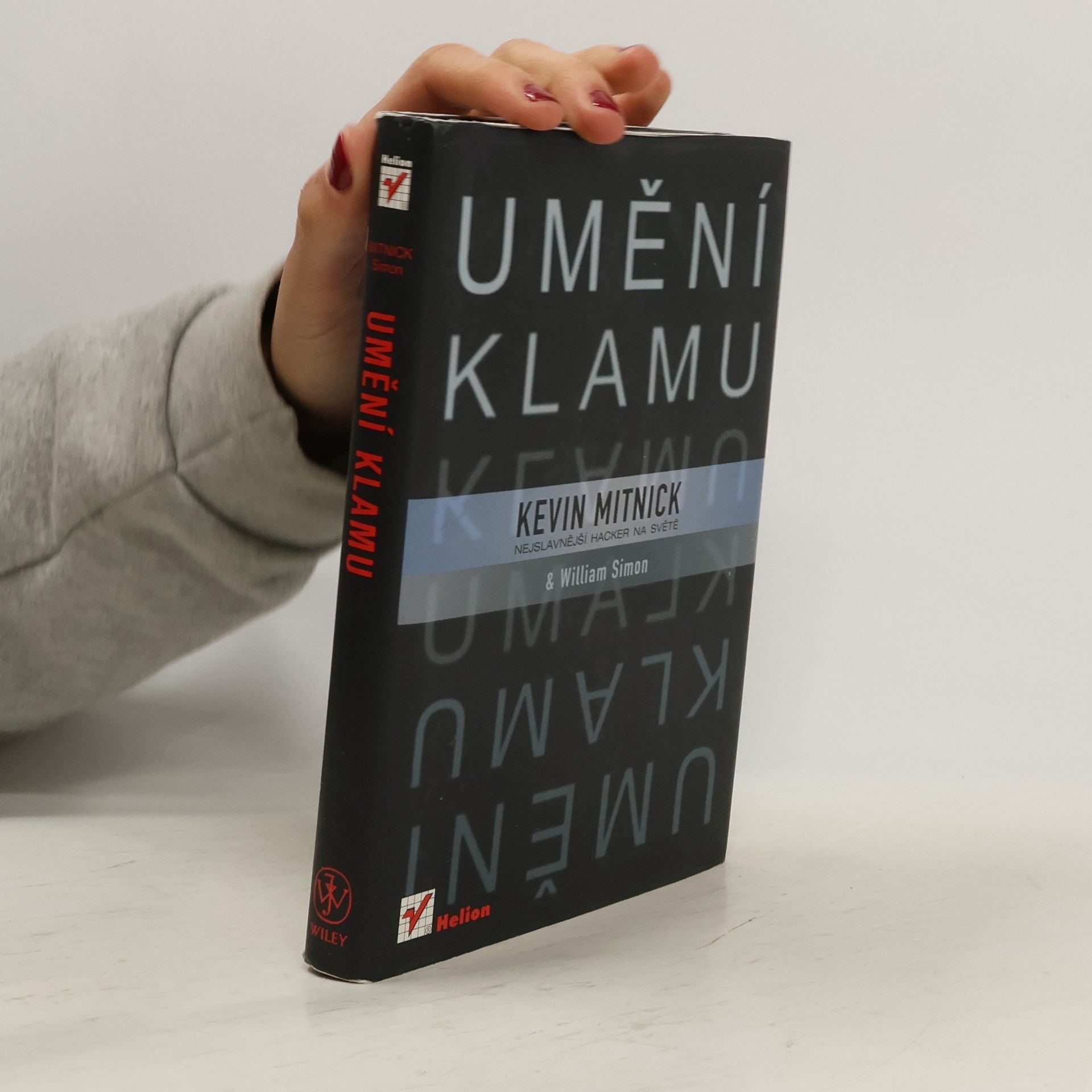 Kevin D. Mitnick Umění klamu: Nejslavnější hacker na světě