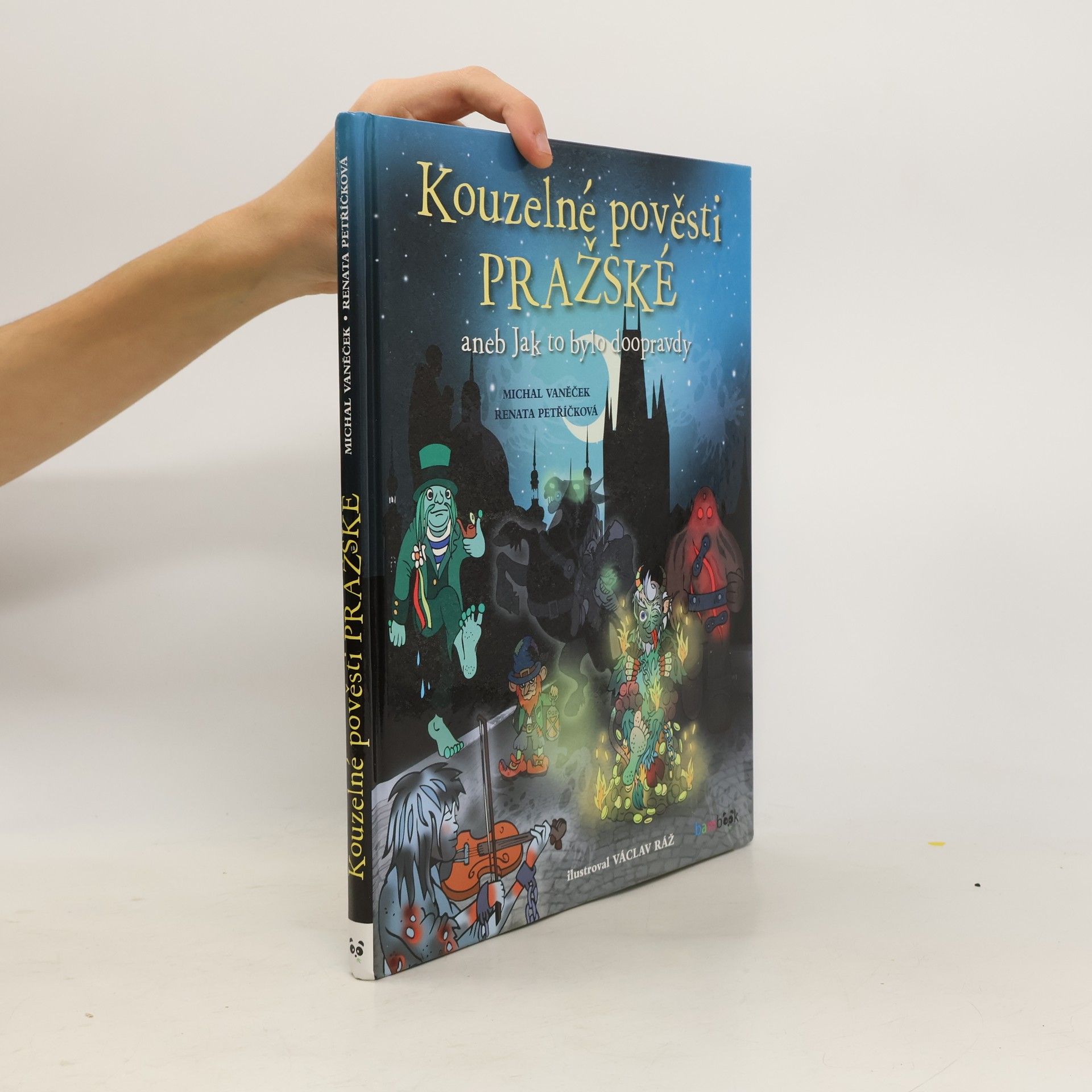 Kouzelné pověsti pražské, aneb, Jak to bylo doopravdy