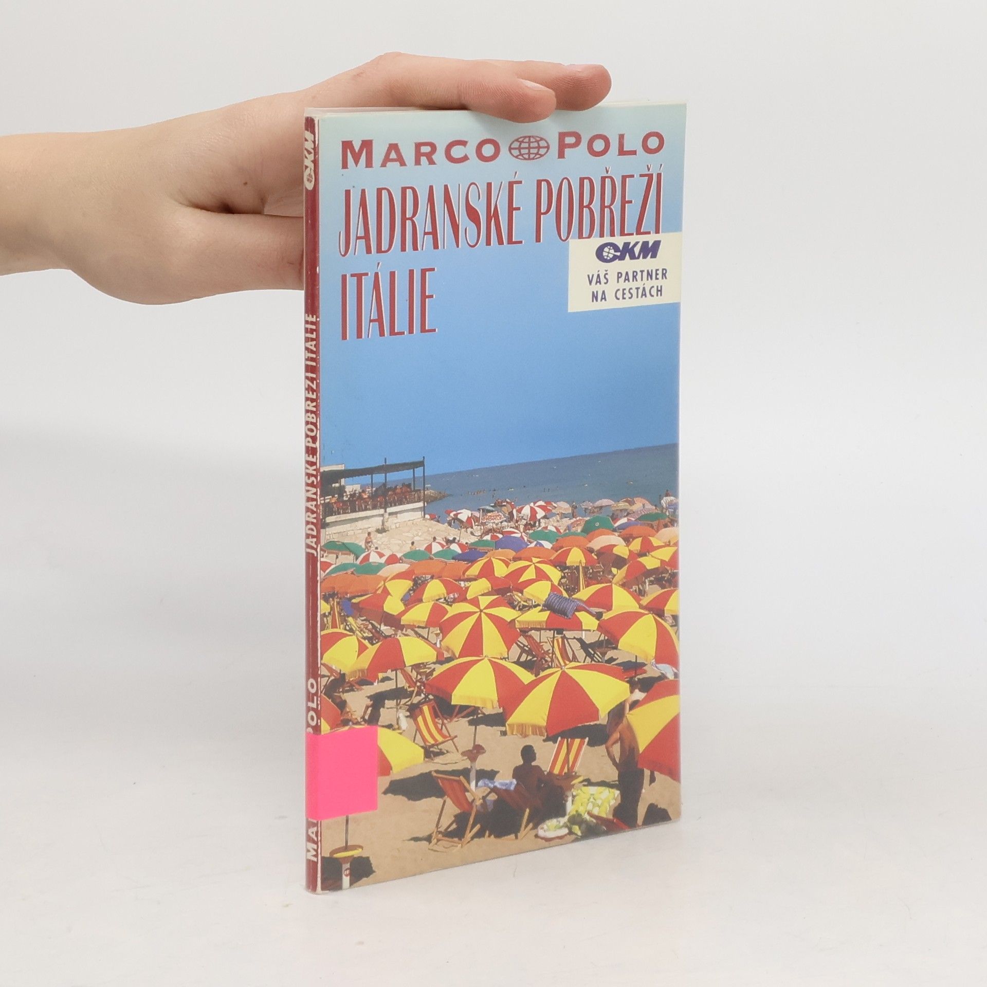 Ulrike Lieb Schäfer Jadranské pobřeží Itálie : průvodce na cesty s osvědčenými tipy