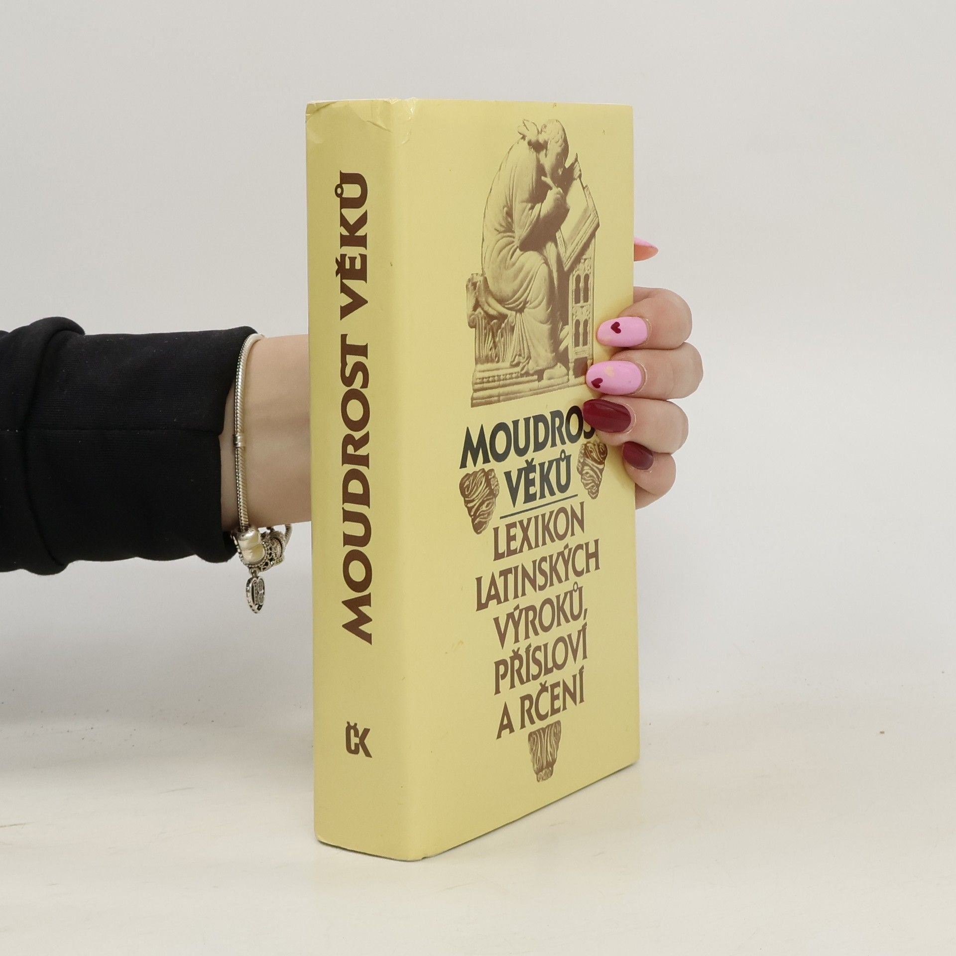 Eva Kuťáková Moudrost věků. Lexikon latinských výroků, přísloví a rčení