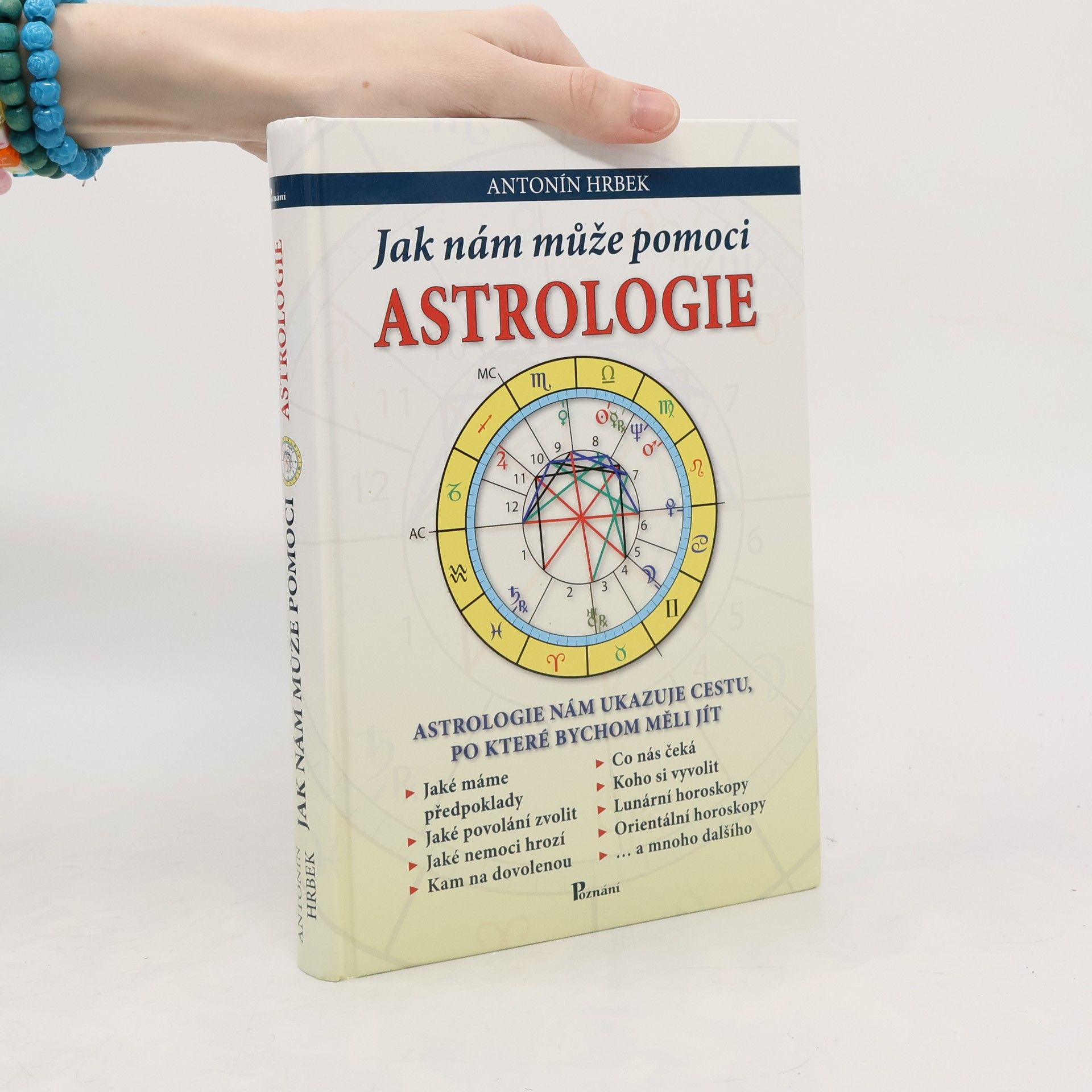 Antonín Hrbek Jak nám může pomoci astrologie. Astrologie nám ukazuje cestu, po které bychom měli jít