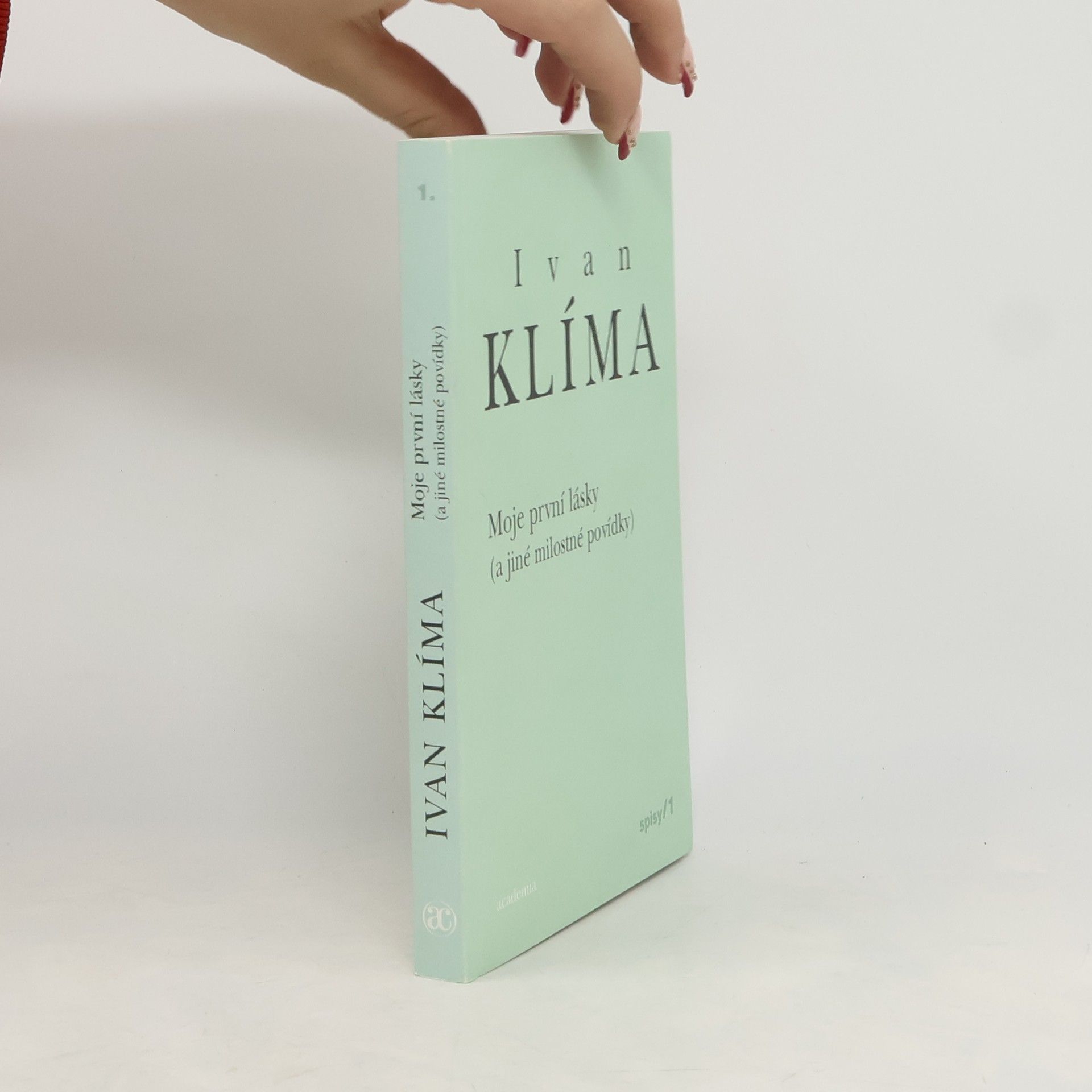 Ivan Klíma Moje první lásky (a jiné milostné povídky)