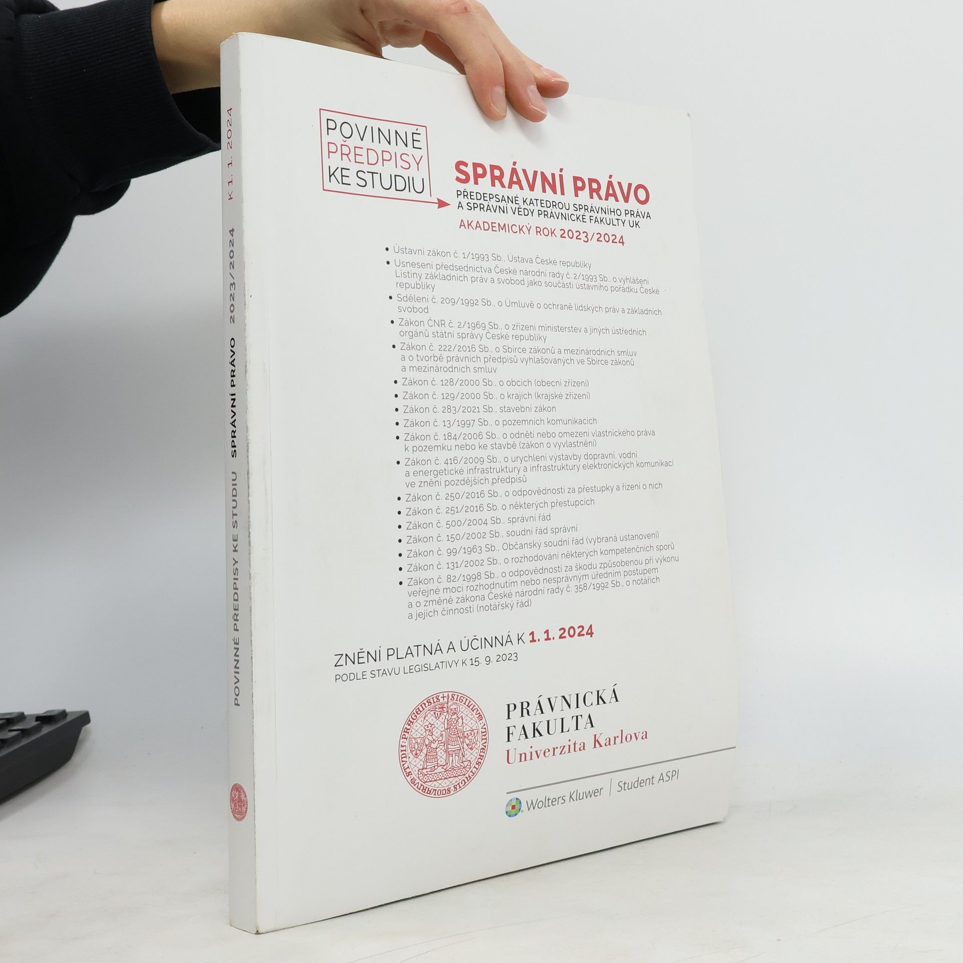 Kolektiv autorů Správní právo Správní právo : povinné předpisy ke studiu předepsané katedrou správního práva a správní vědy Právnické fakulty UK : akademický rok 2023/2024