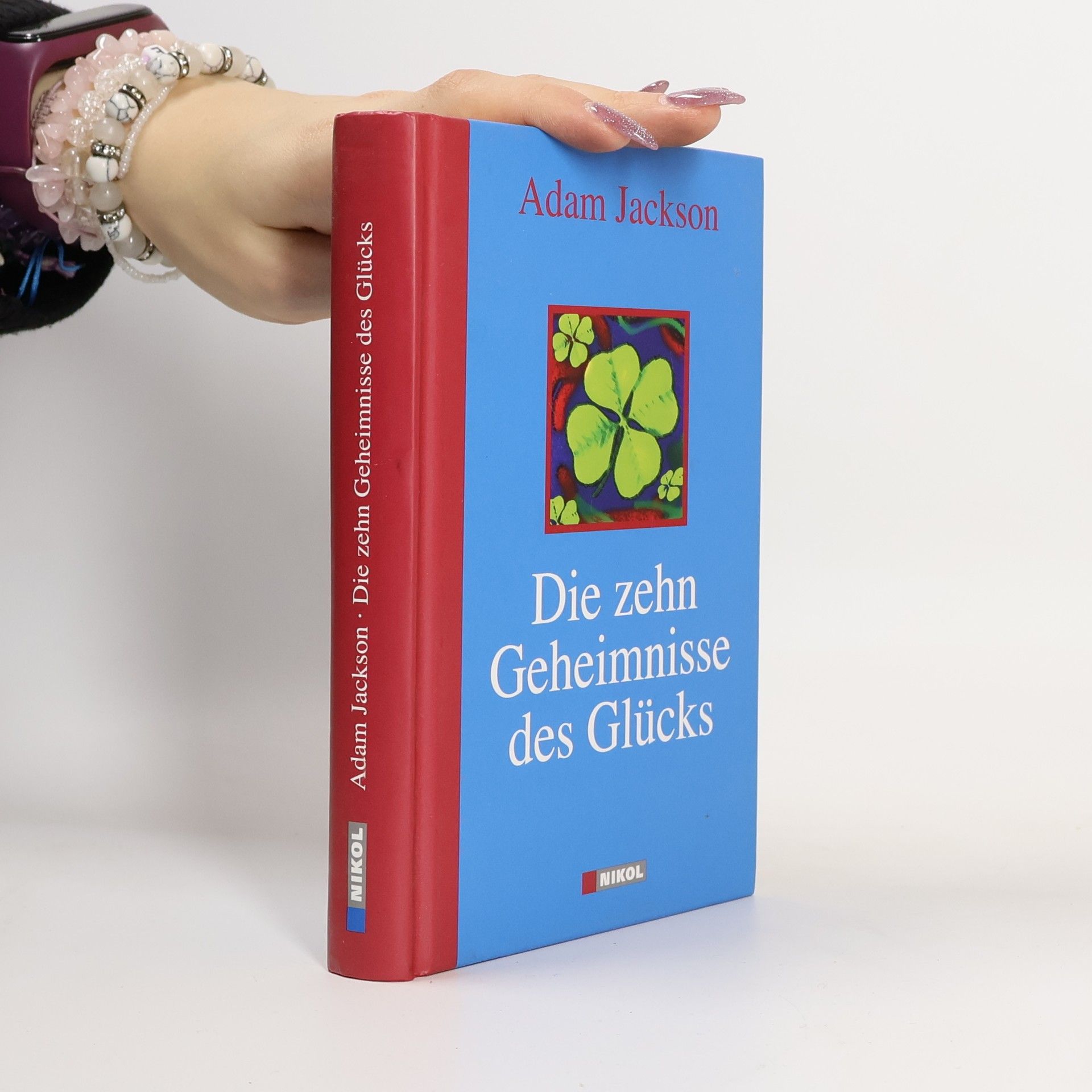 Adam J. Jackson Die zehn Geheimnisse des Glücks
