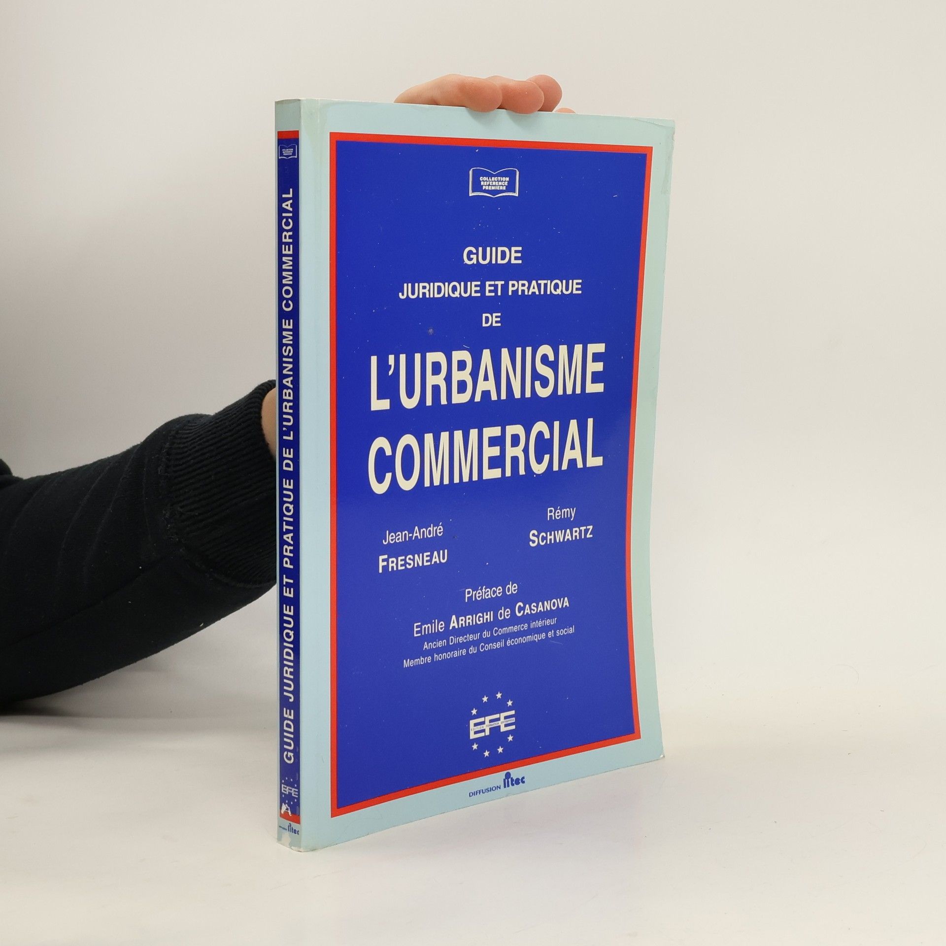 Jean-André Fresneau Collection Référence Première: Guide juridique et pratique de l'urbanisme commercial