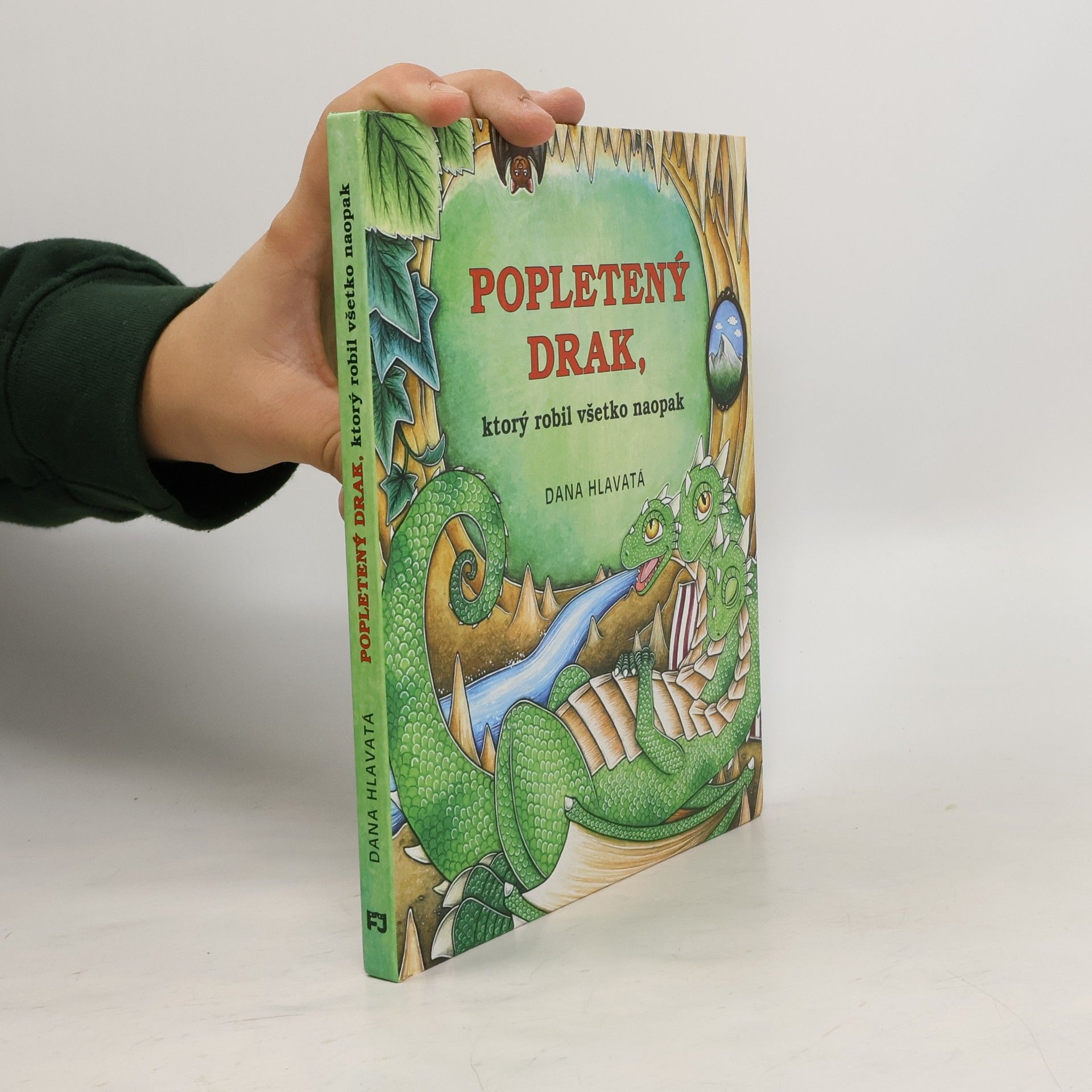 Dana Hlavatá Popletený drak, ktorý robil všetko naopak