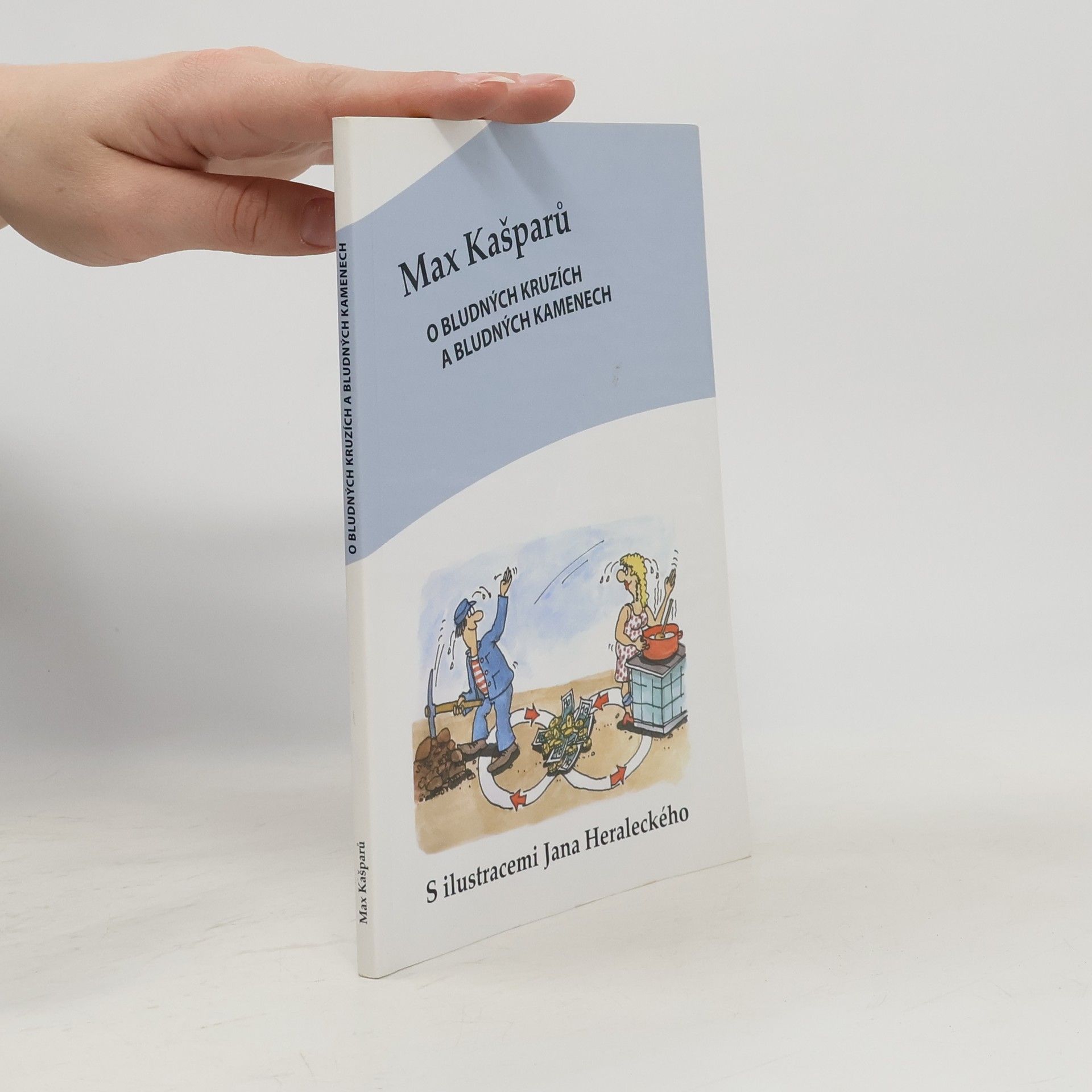 Jaroslav Max Kašparů O bludných kruzích a bludných kamenech