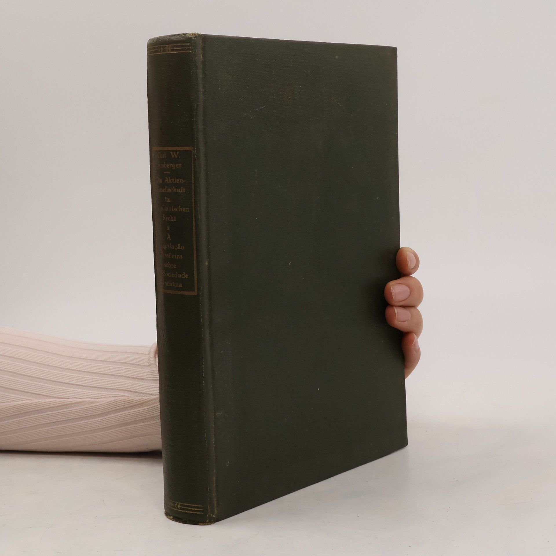 Collectif d'auteurs Die Aktiengesellschaft im Brasilianischen Recht/ A Legislação Brasileira Sobre a Sociedade Anonima