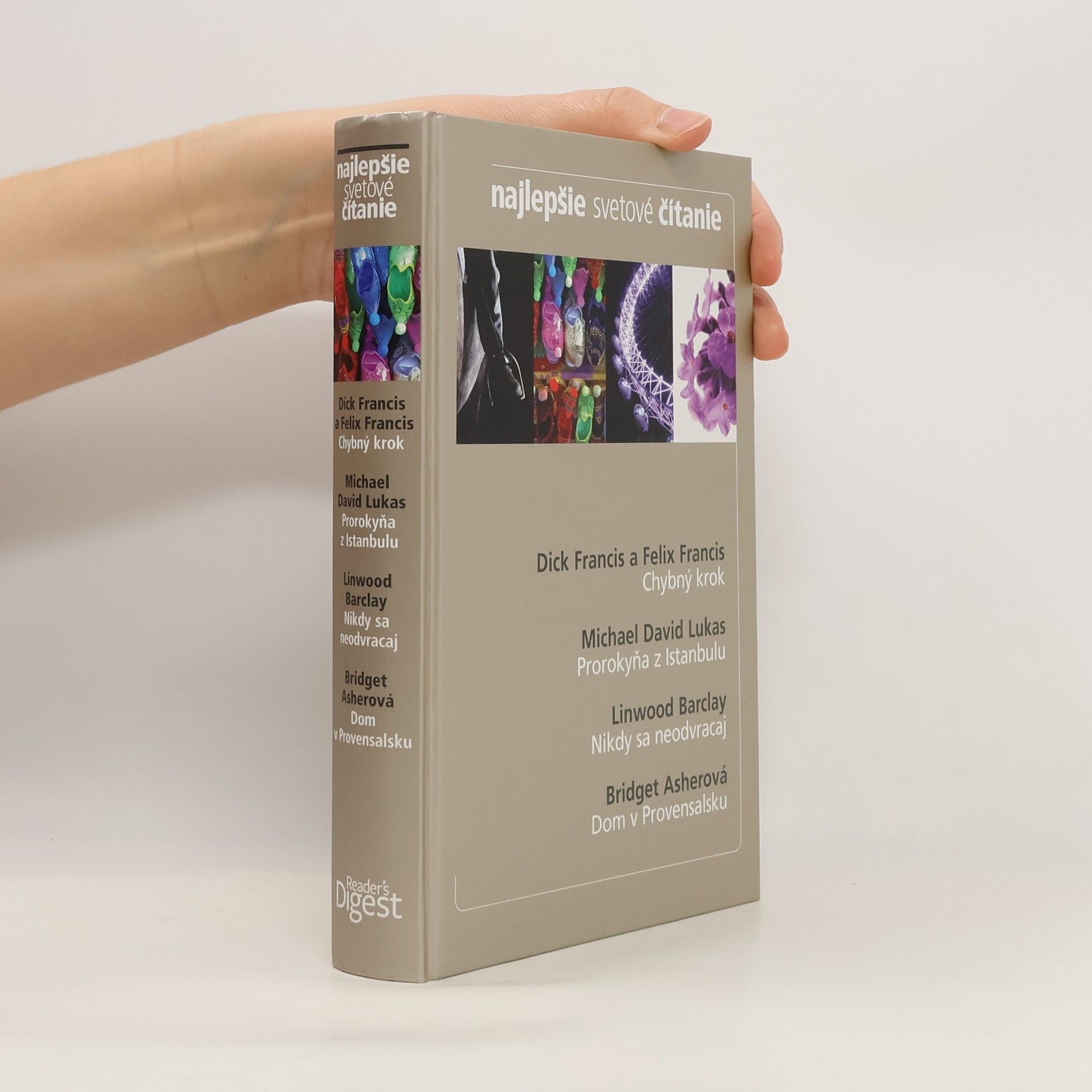 Chybný krok. Prorokyňa z Istanbulu. Nikdy se neodvracej. Dom v Provensalsku