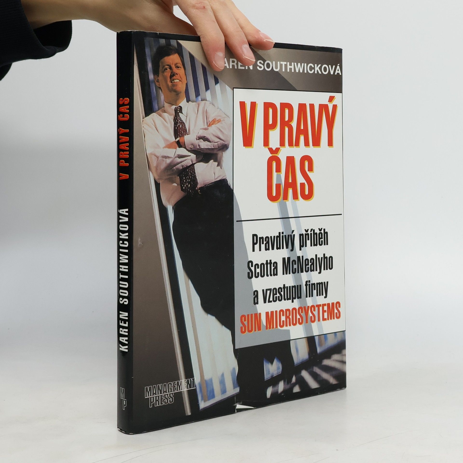 Karen Southwicková V pravý čas. Pravdivý příběh Scotta McNealyho a vzestupu firmy Sun Microsystems