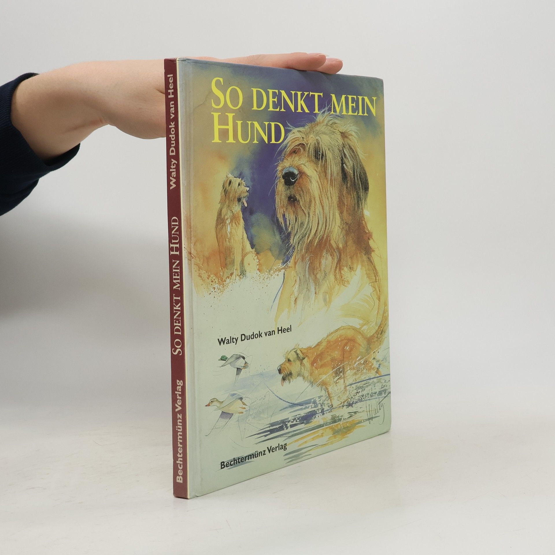 Walty Dudok van Heel So denkt mein Hund