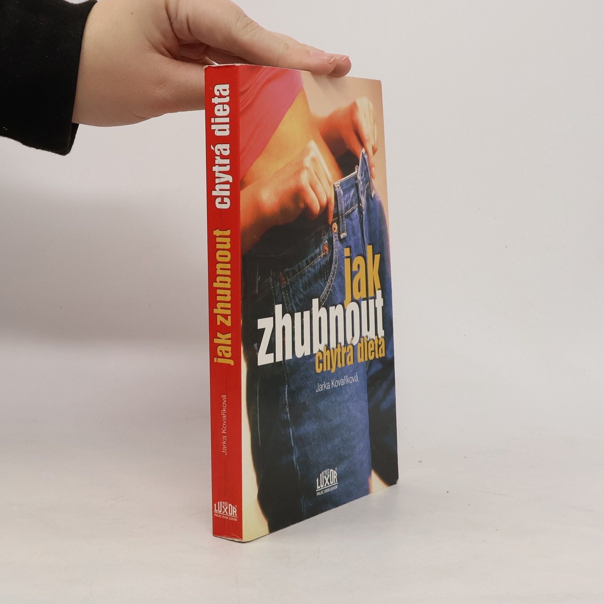 Jarka Kovaříková Jak zhubnout. Chytrá dieta