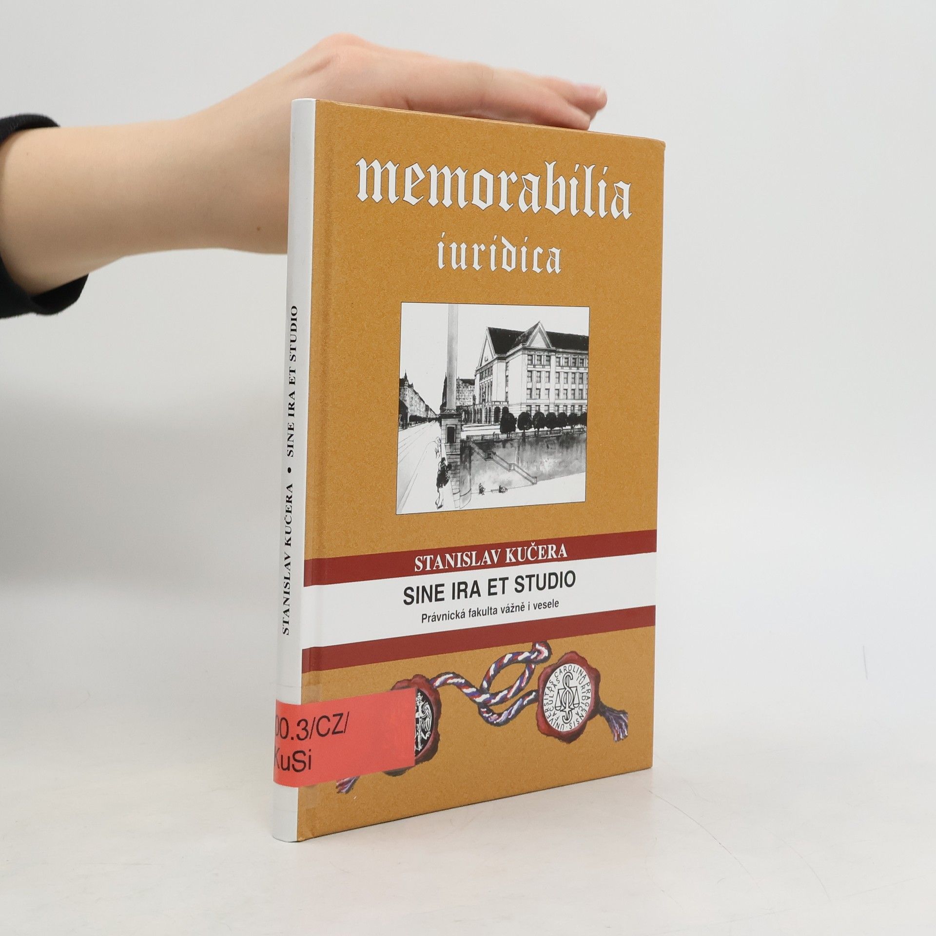 Stanislav Kučera Sine ira et studio. Právnická fakulta vážně i vesele