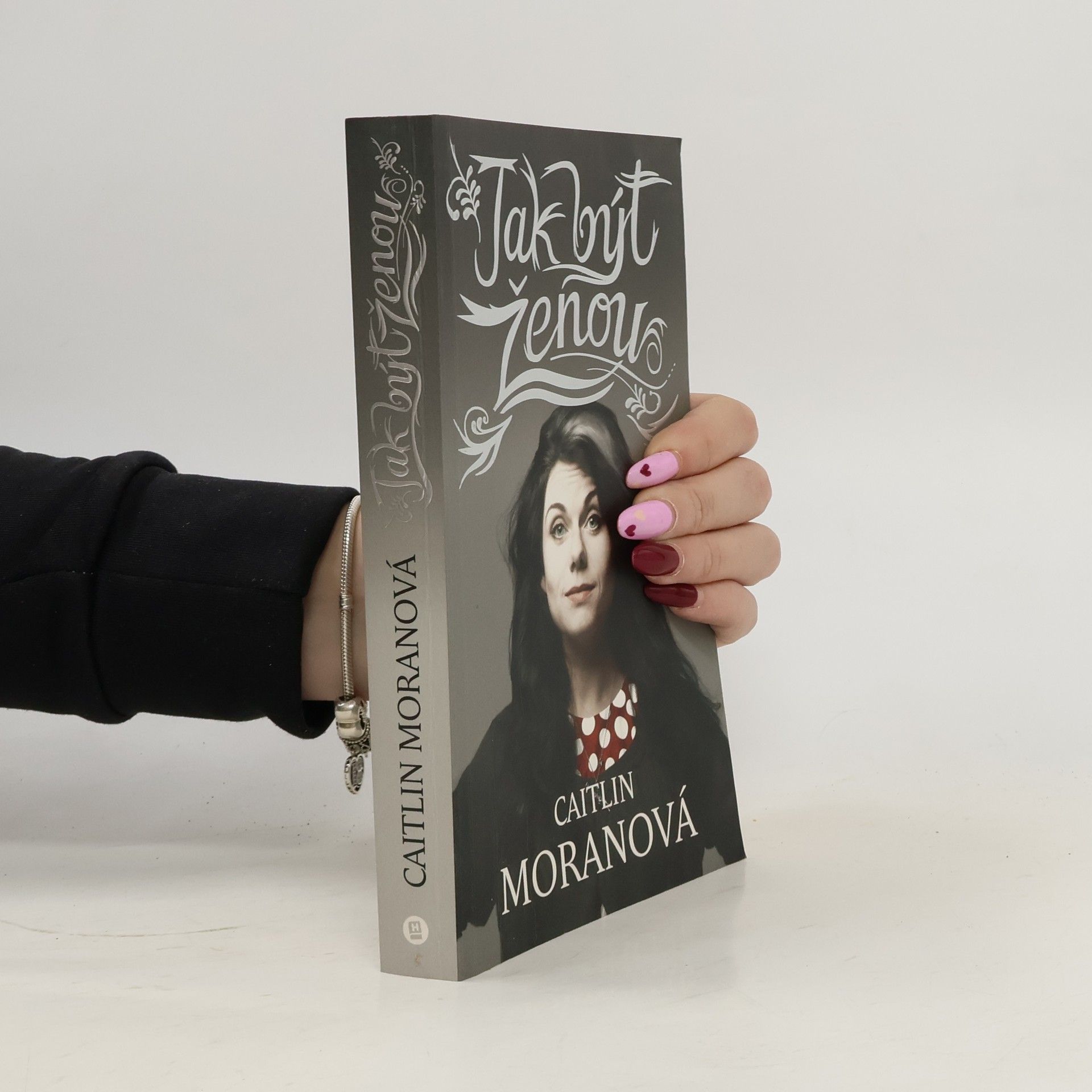 Caitlin Moran Jak být ženou