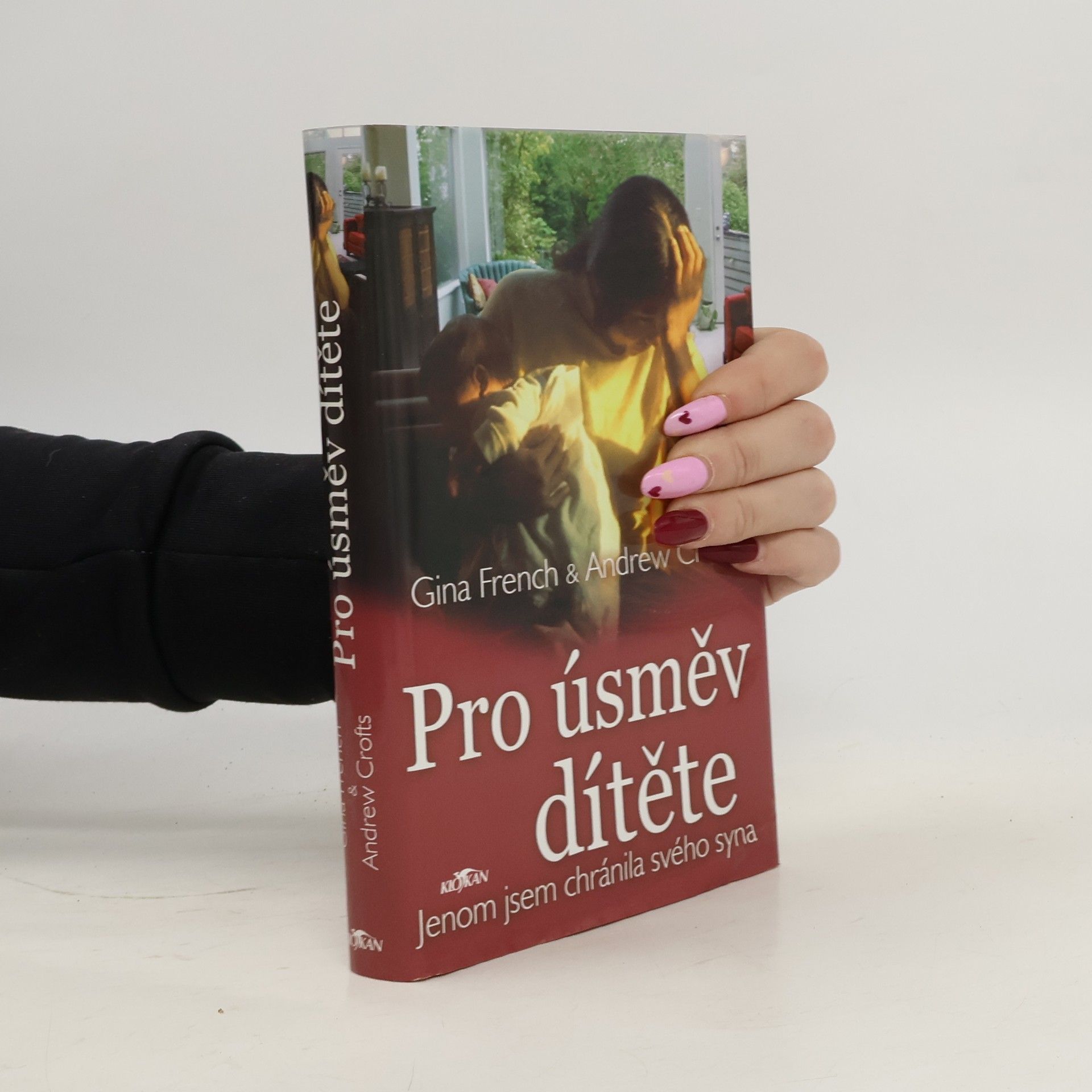 Pro úsměv dítěte : jenom jsem chránila svého syna