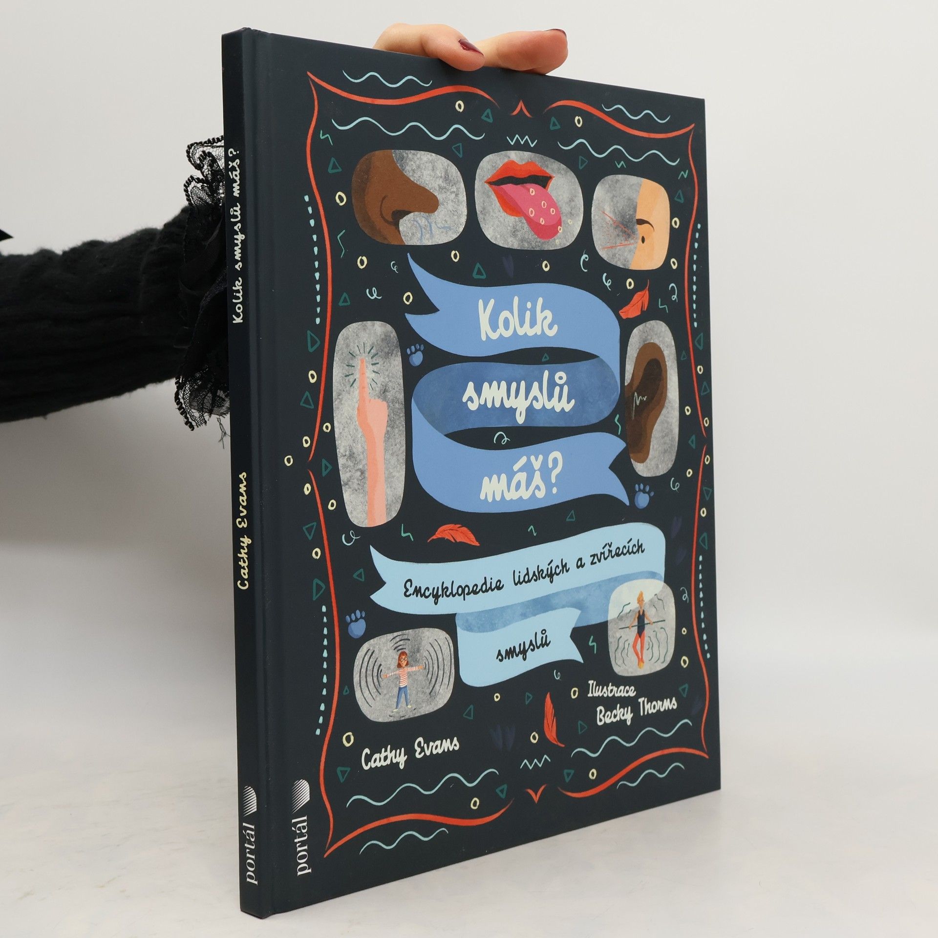 Cathy Evans Kolik smyslů máš? - Encyklopedie lidských a zvířecích smyslů