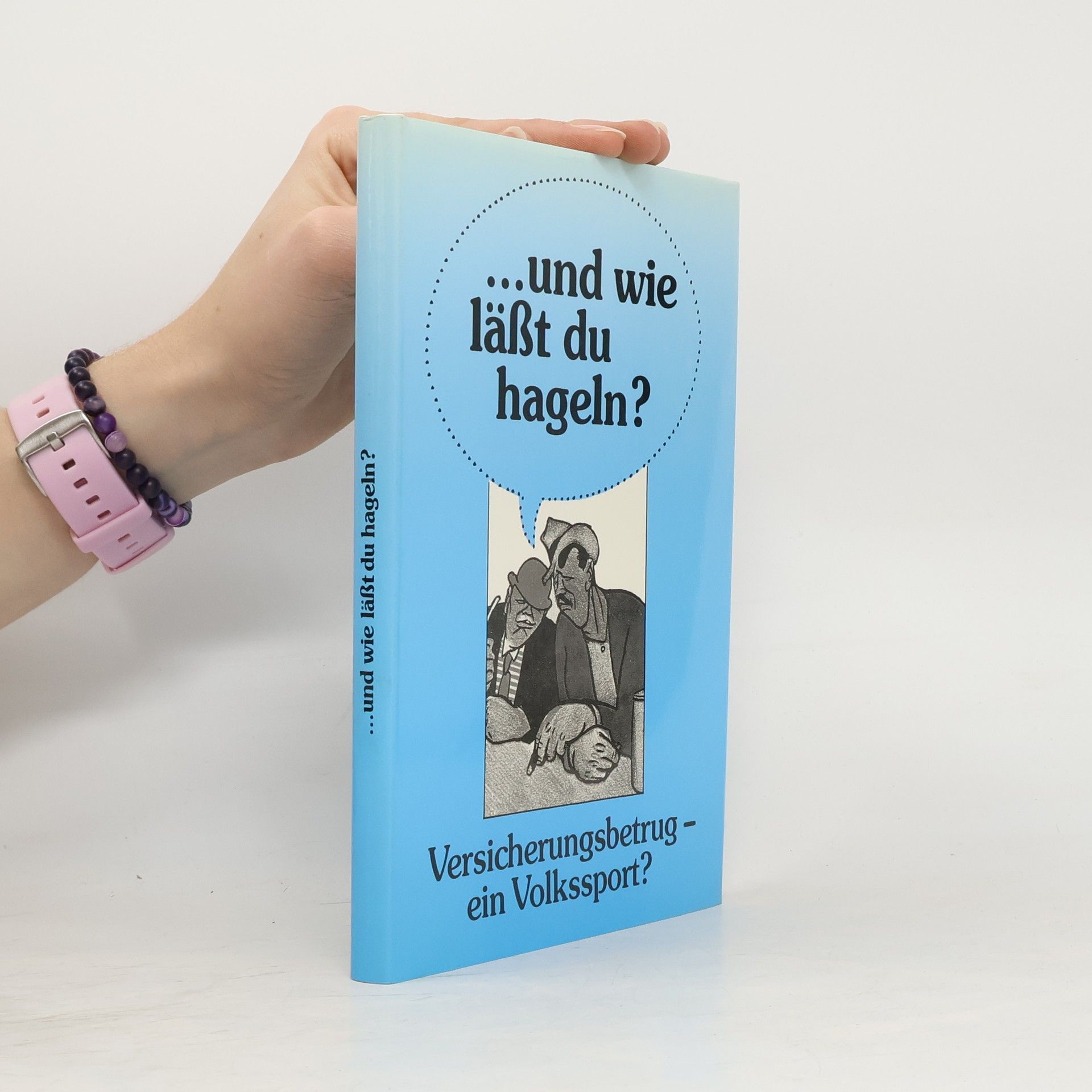 "... und wie lässt du hageln?"