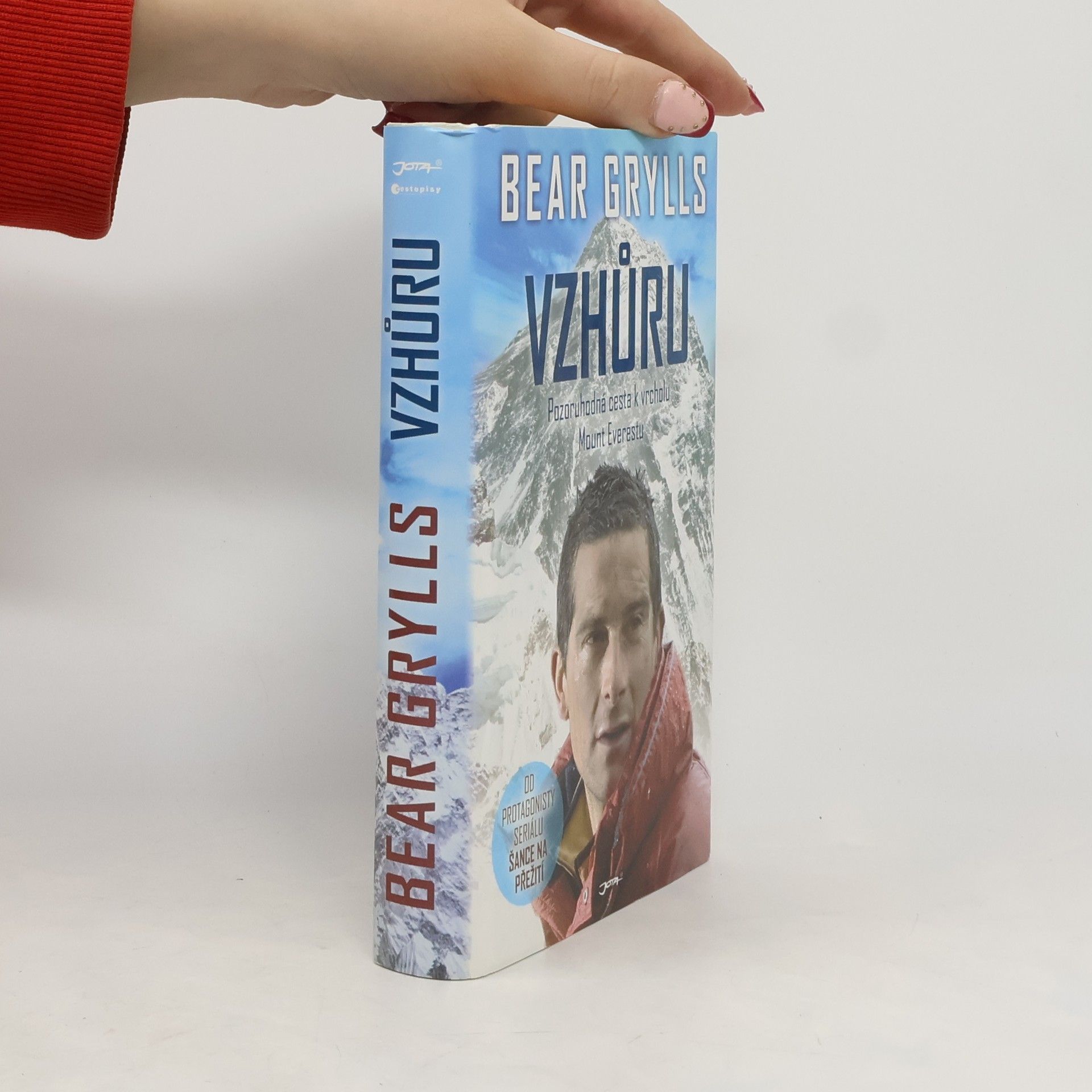 Bear Grylls Vzhůru. Pozoruhodná cesta k vrcholu Mount Everestu