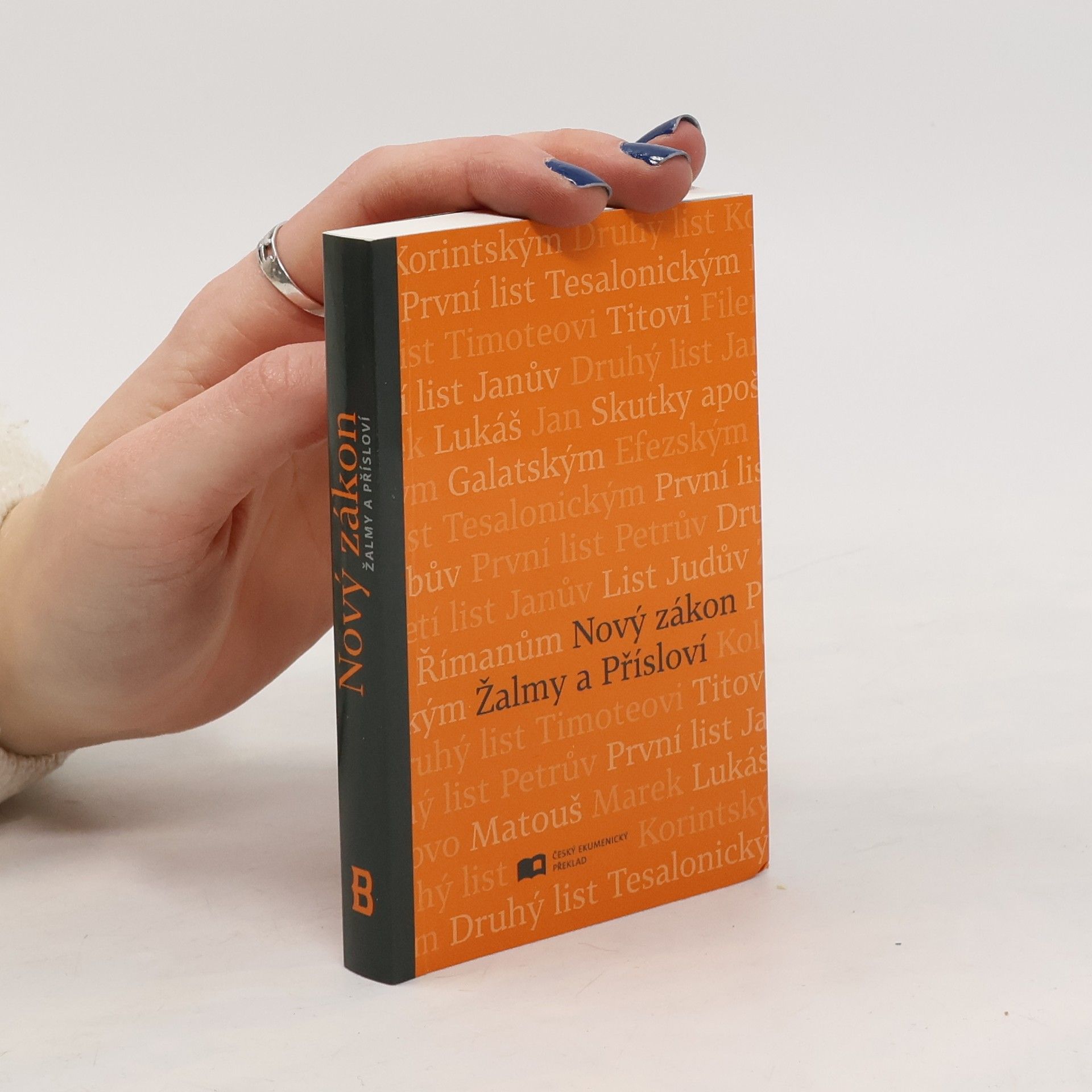 Ekumenická komise pro Starý a. Nový zákon Nový zákon ; Žalmy ; Přísloví : český ekumenický překlad