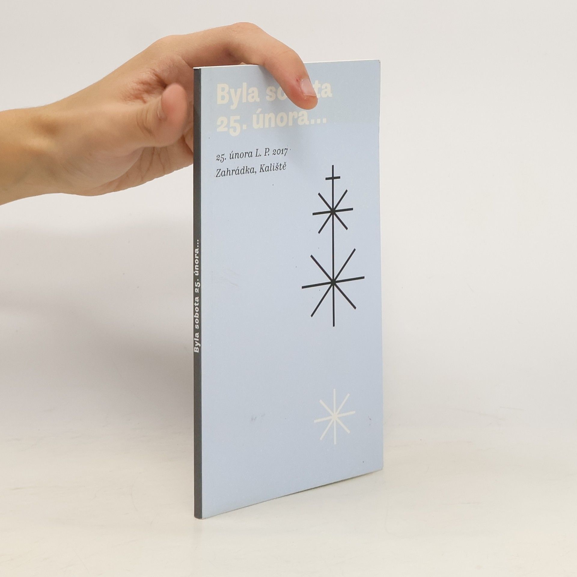 Byla sobota 25. února…