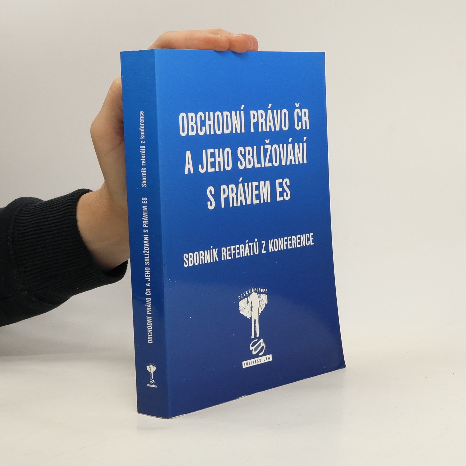 Kolektív autorov Obchodní právo ČR a jeho sbližování s právem ES