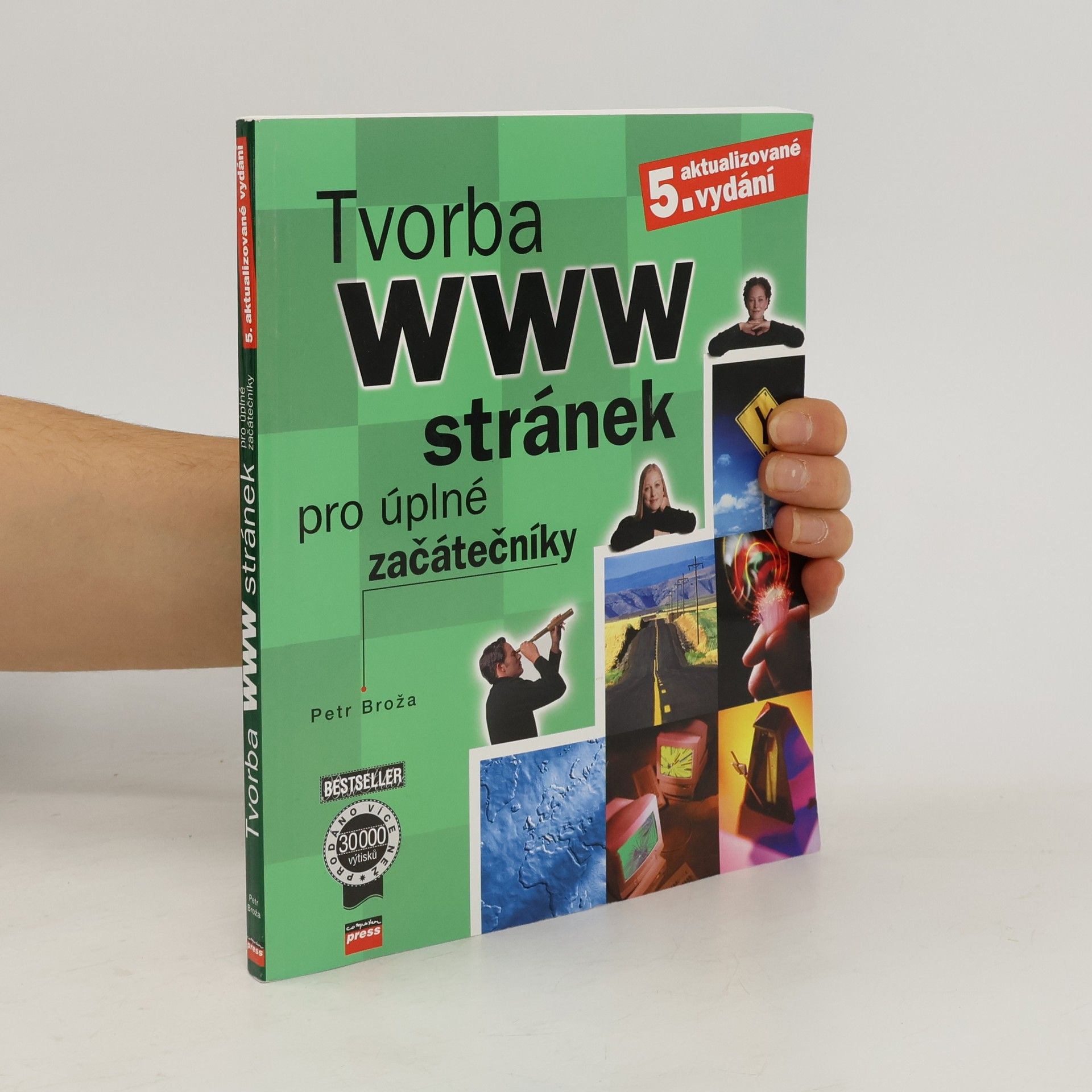 Petr Broža Tvorba WWW stránek pro úplné začátečníky