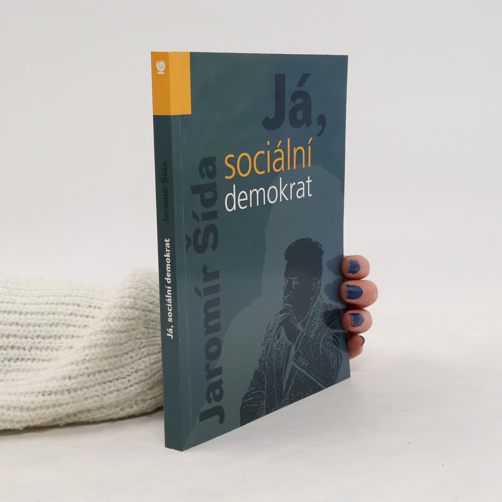 Jaromír Šída Já, sociální demokrat Jaromír Šída