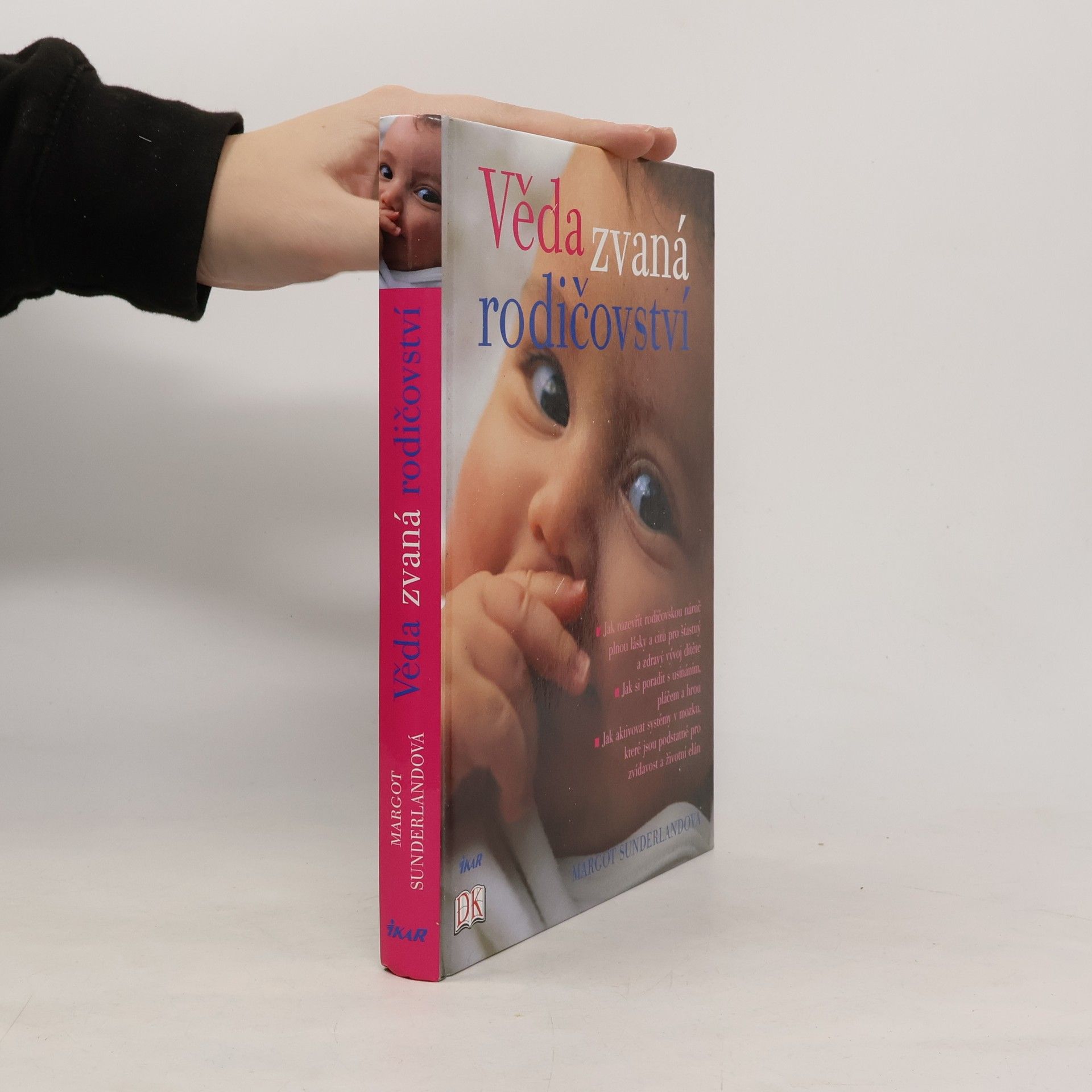 Margot Sunderland Věda zvaná rodičovství