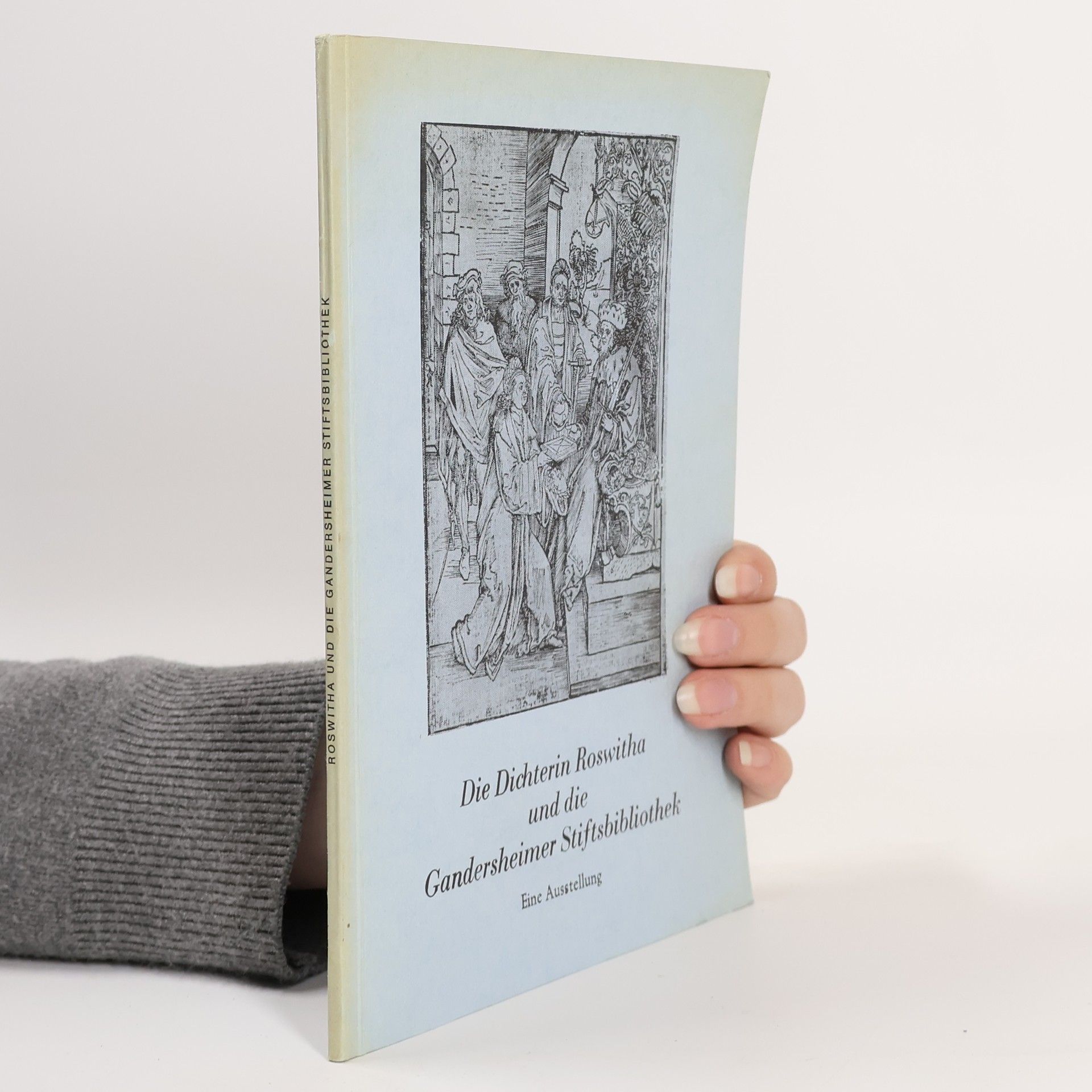 Die Dichterin Roswitha und die Gandersheimer Stiftsbibliothek