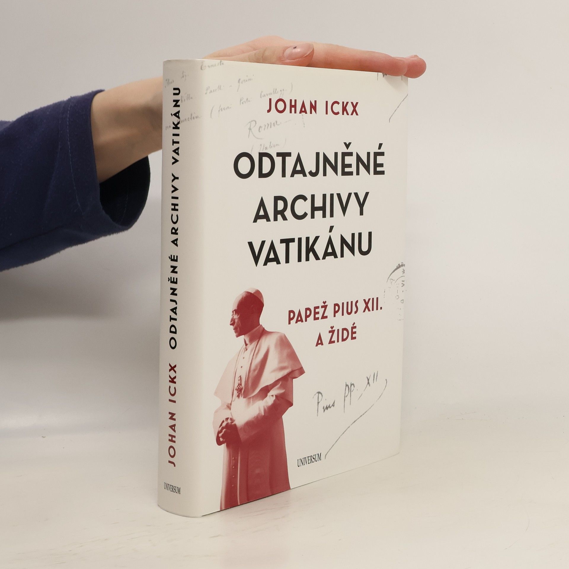 Johan Ickx Odtajněné archivy Vatikánu : papež Pius XII. a Židé