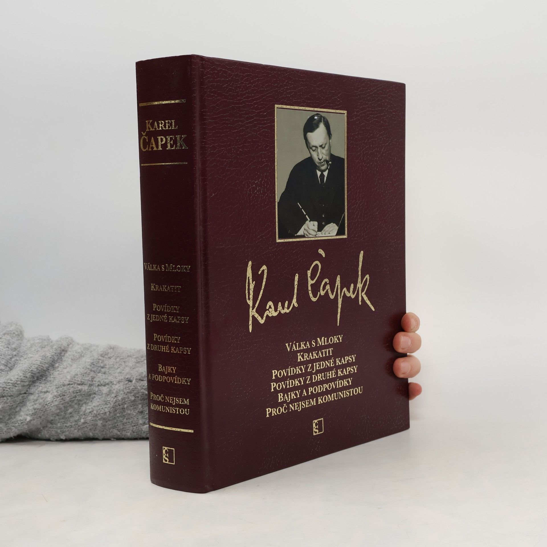 Karel Čapek Válka s mloky; Krakatit; Povídky z jedné kapsy; Povídky z druhé kapsy; Bajky a podpovídky; Proč nejsem komunistou