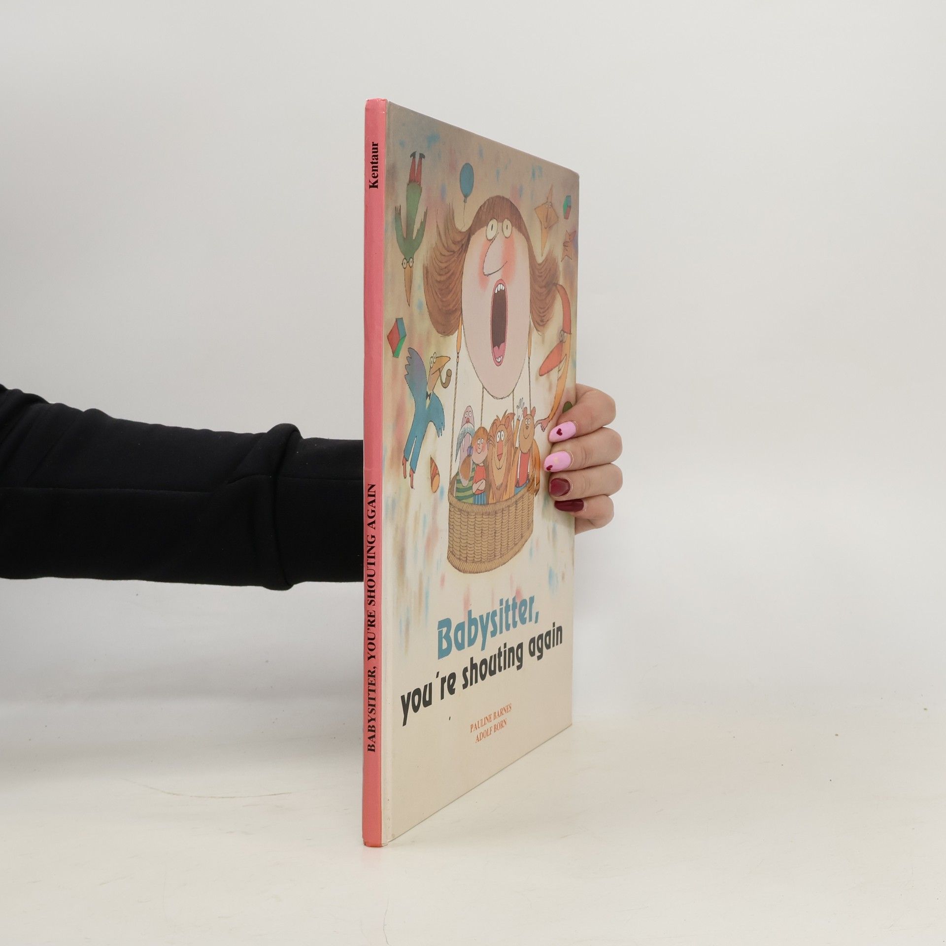 Babysitter, you're shouting again