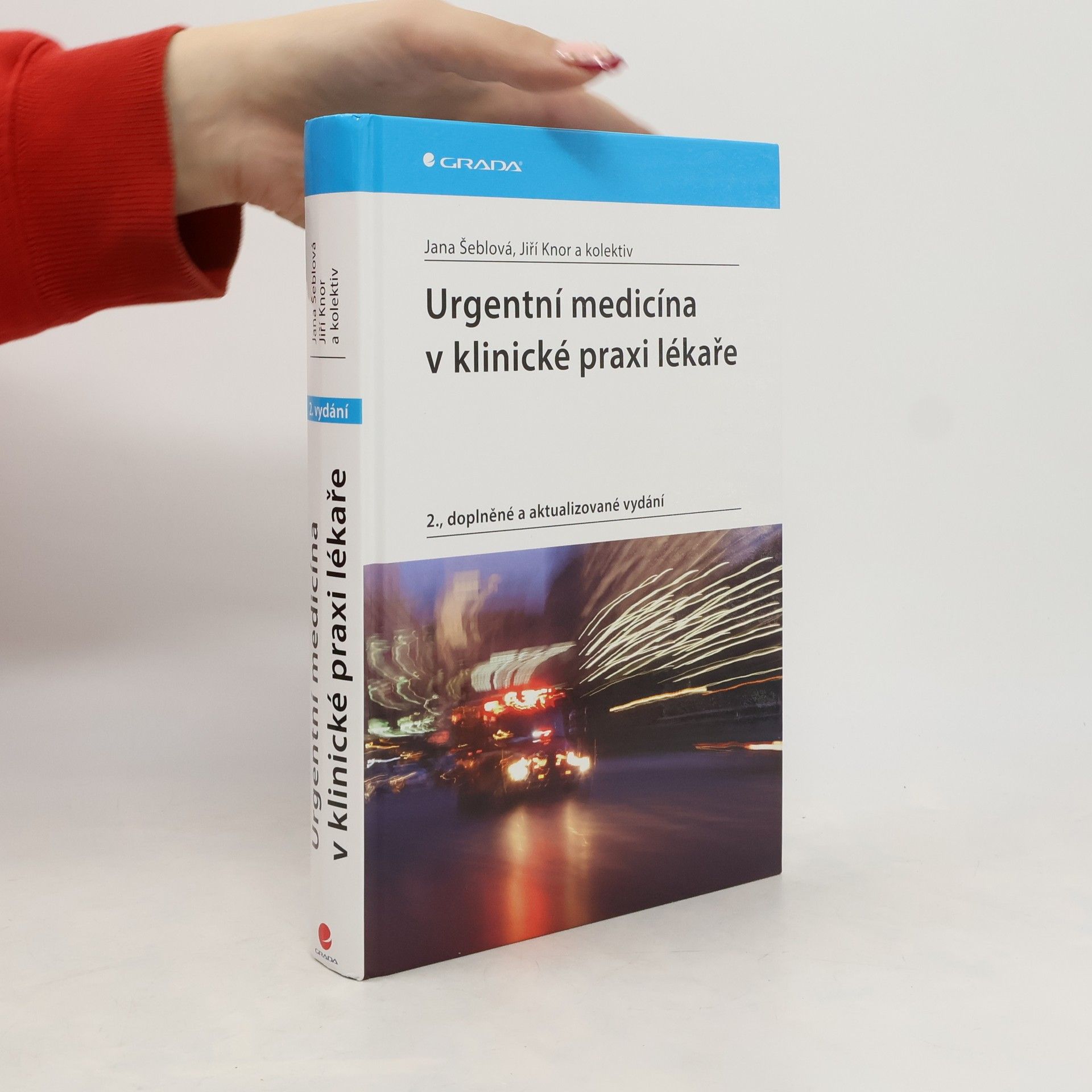 Jana Šeblová Urgentní medicína v klinické praxi lékaře