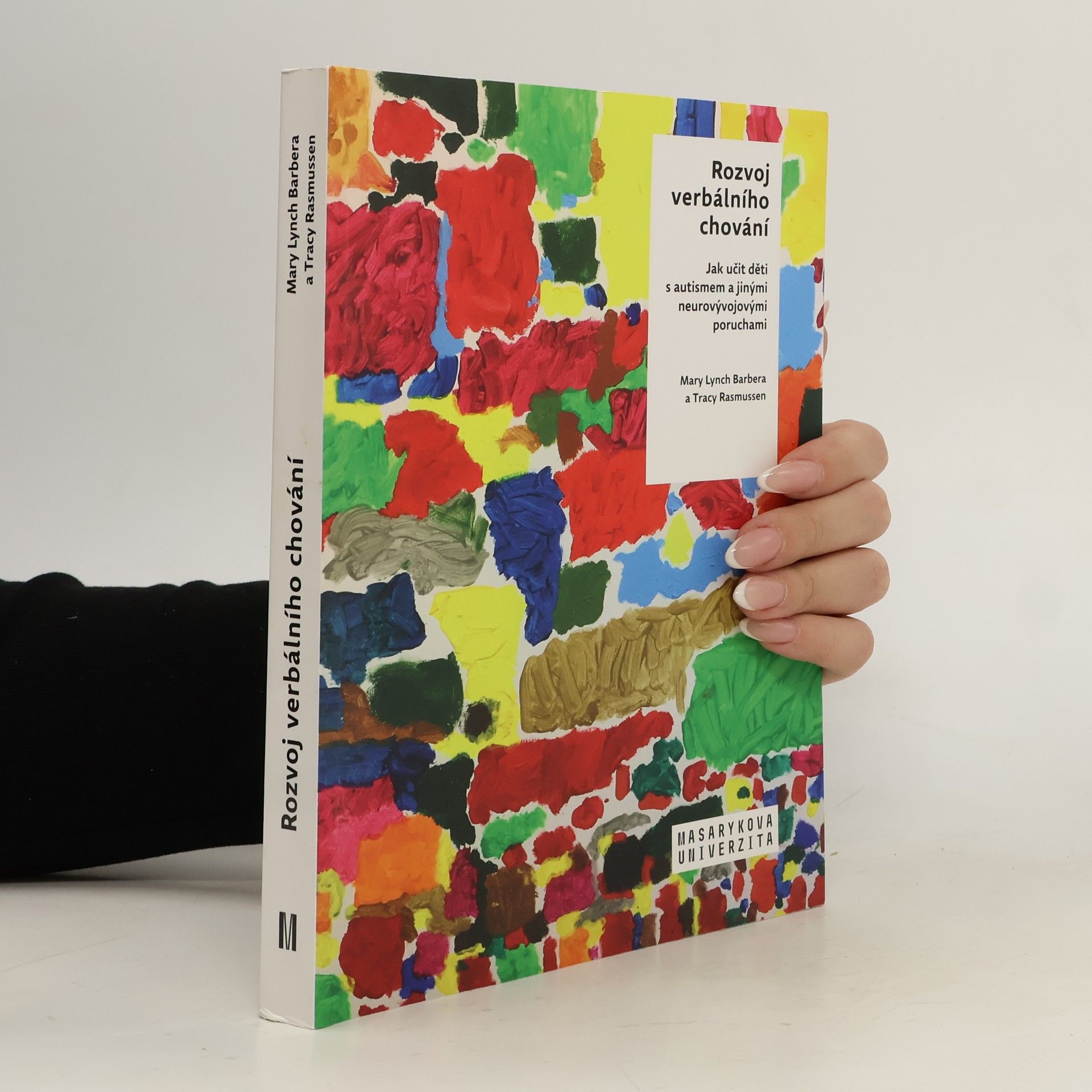 Mary Lynch Barbera Rozvoj verbálního chování: Jak učit děti s autismem a jinými neurovývojovými poruchami