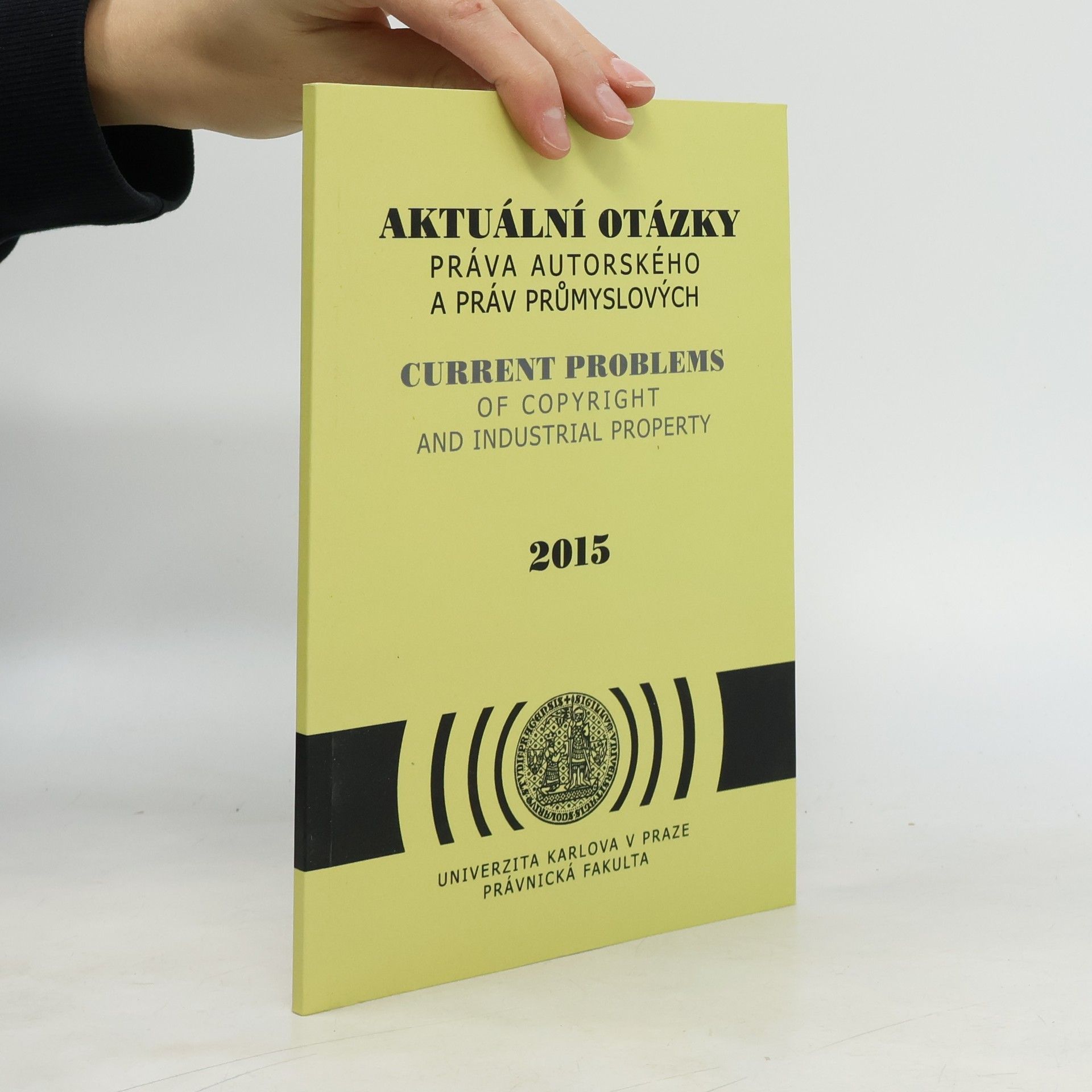 Jan Kříž Aktuální otázky práva autorského a práv průmyslových 2015